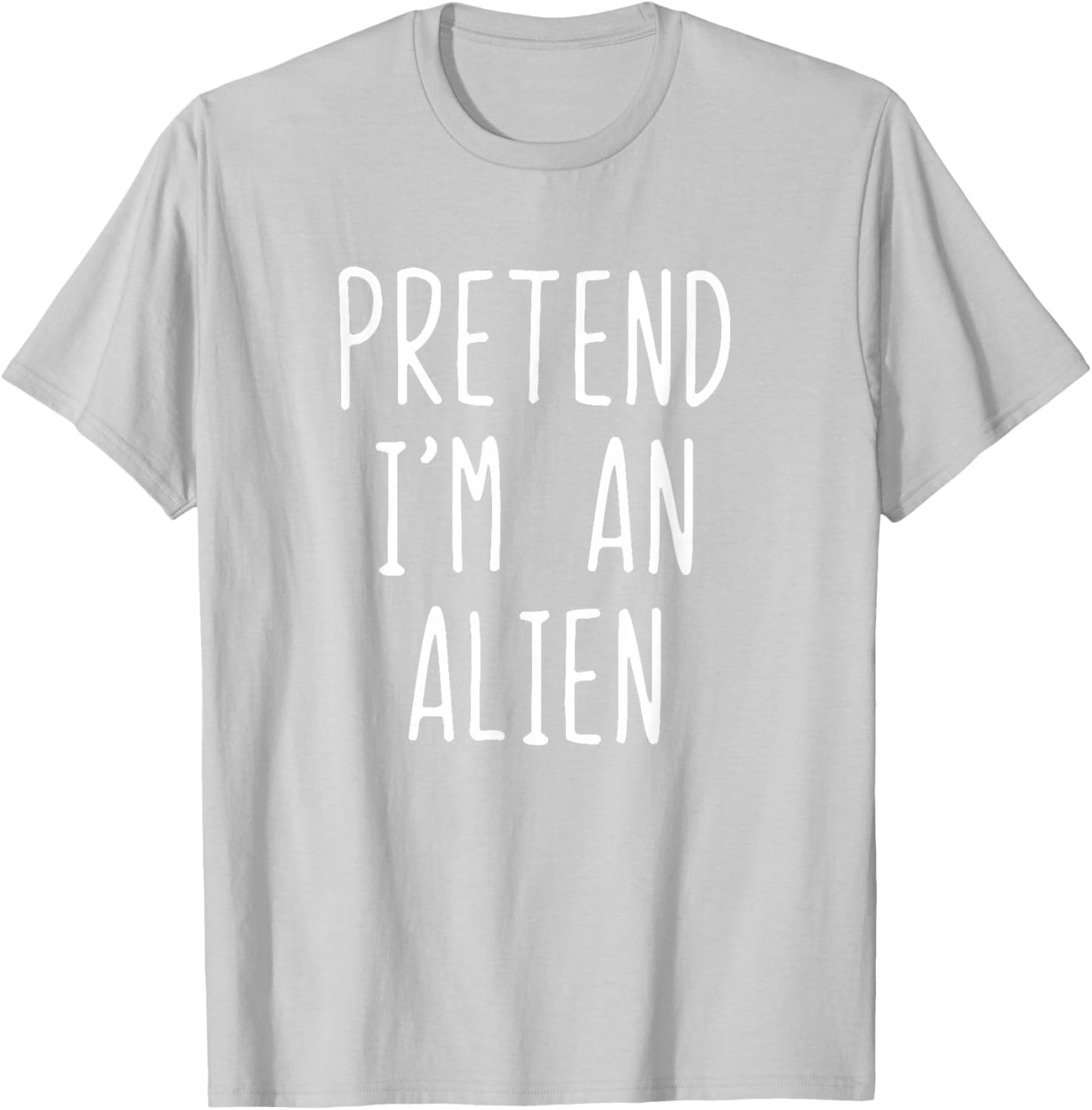 Pretend I'm An Alien Costume Halloween Funny Lazy Adult Kids T-Shirt - T-Shirt | Ash