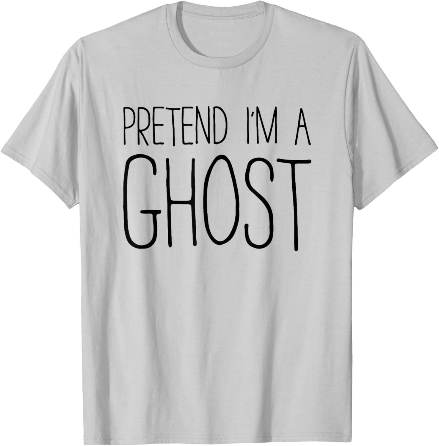 Pretend I'm A Ghost Shirt Adult Kids Men Women Costume T-Shirt - T-Shirt | Ash