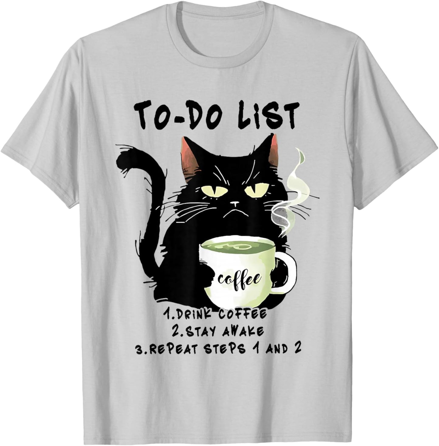 To-Do List Drink Coffee Stay Awake Repeat Black Cat Coffee T-Shirt - T-Shirt | Ash