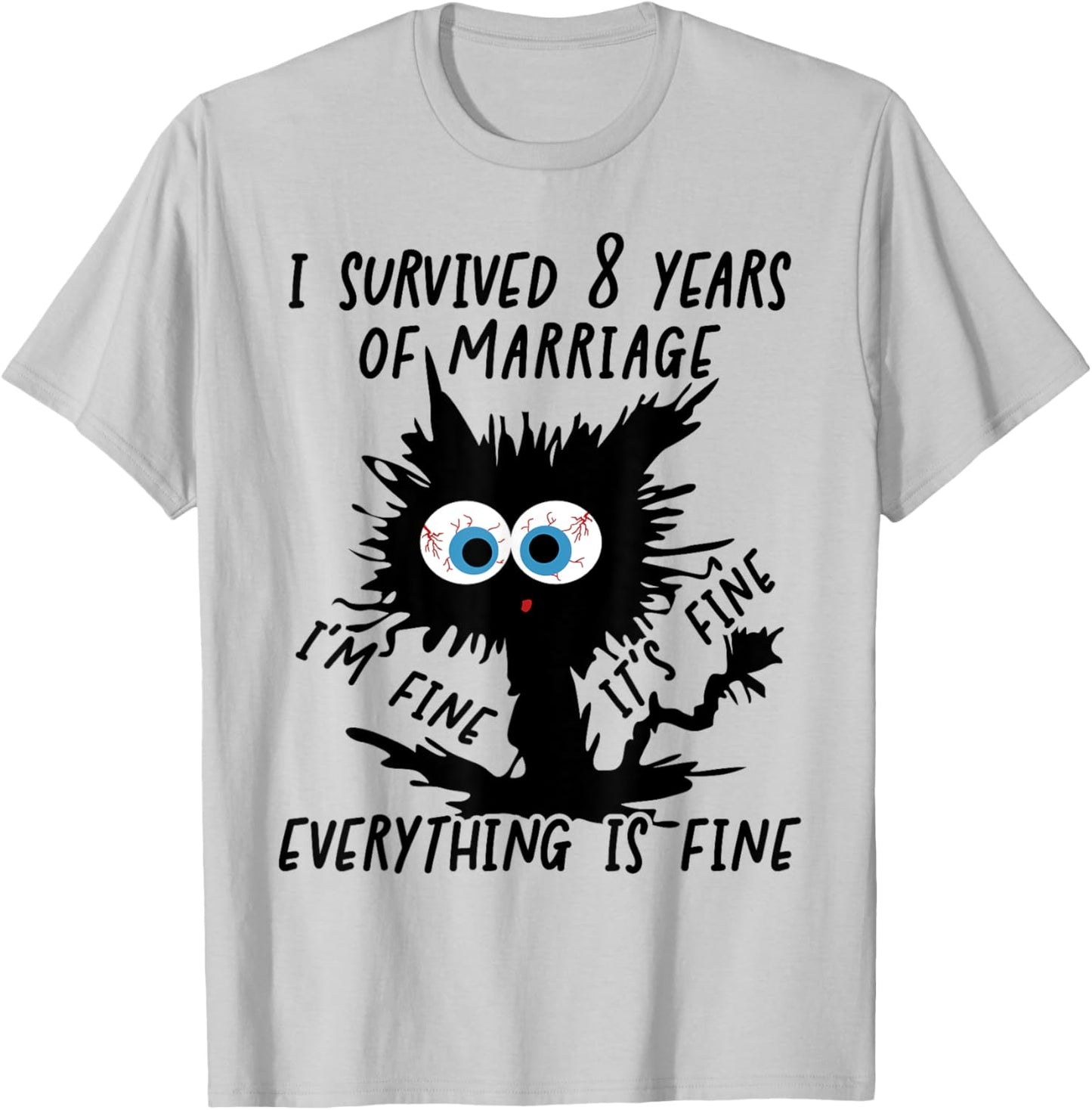 Bronze Wedding I Survived 8 Years Of Marriage T-Shirt - T-Shirt | Ash