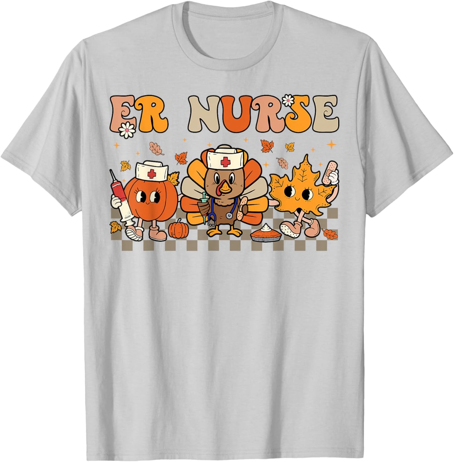 ER Nurse Fall Crew Emergency Room Nurse Thanksgiving Women T-Shirt - T-Shirt | Ash