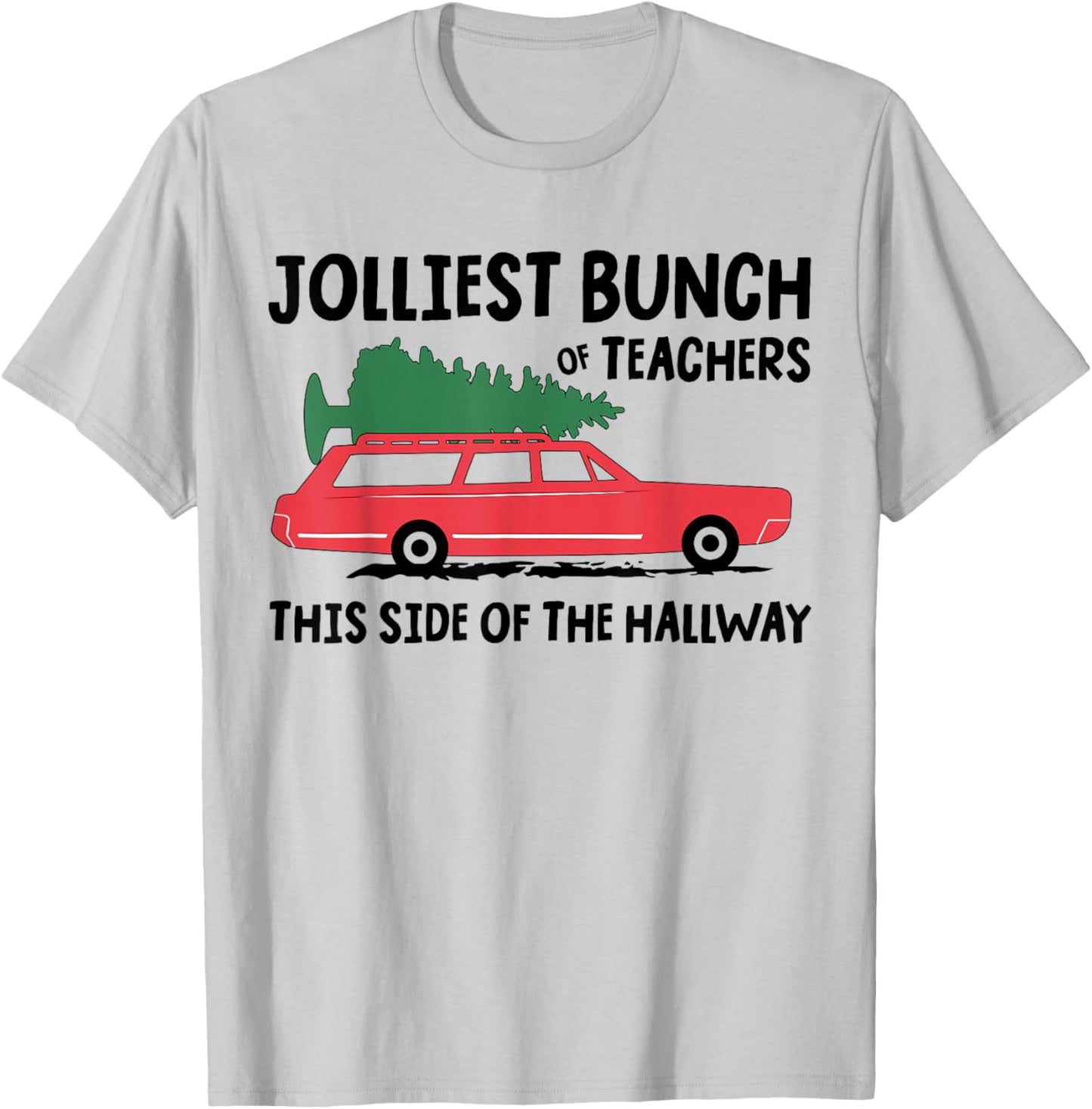 Jolliest Bunch Of Teachers This Side Of The Hallway T-Shirt - T-Shirt | Ash