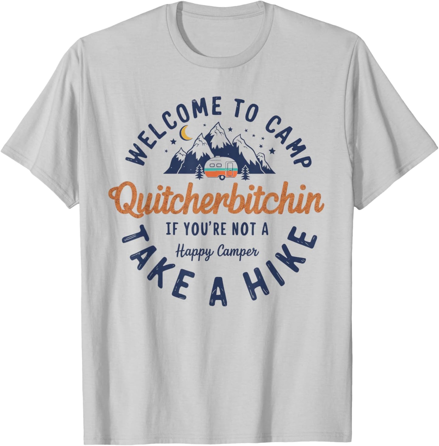 Welcome to Camp Quitcherbitchin Funny Vintage T-Shirt - T-Shirt | Ash