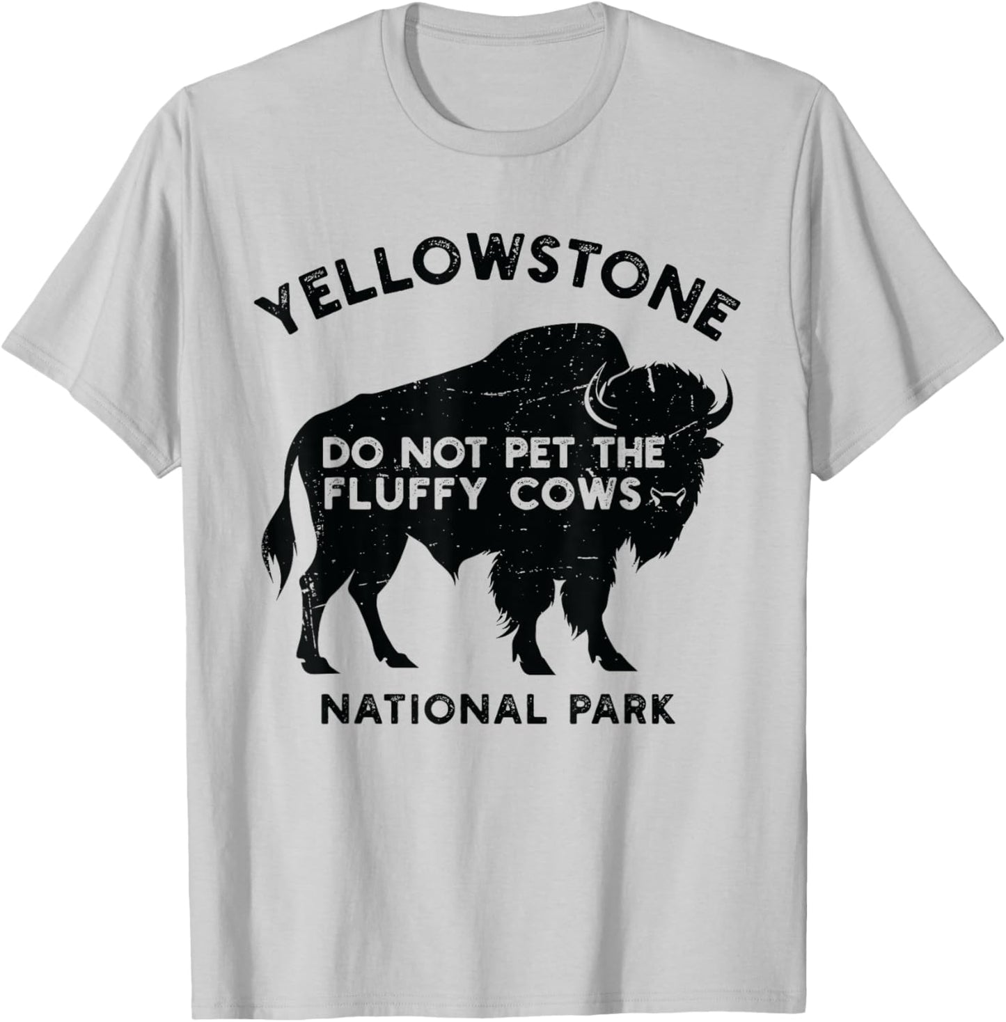 Funny Do Not Pet The Fluffy Cows Yellowstone National Park T-Shirt - T-Shirt | Ash