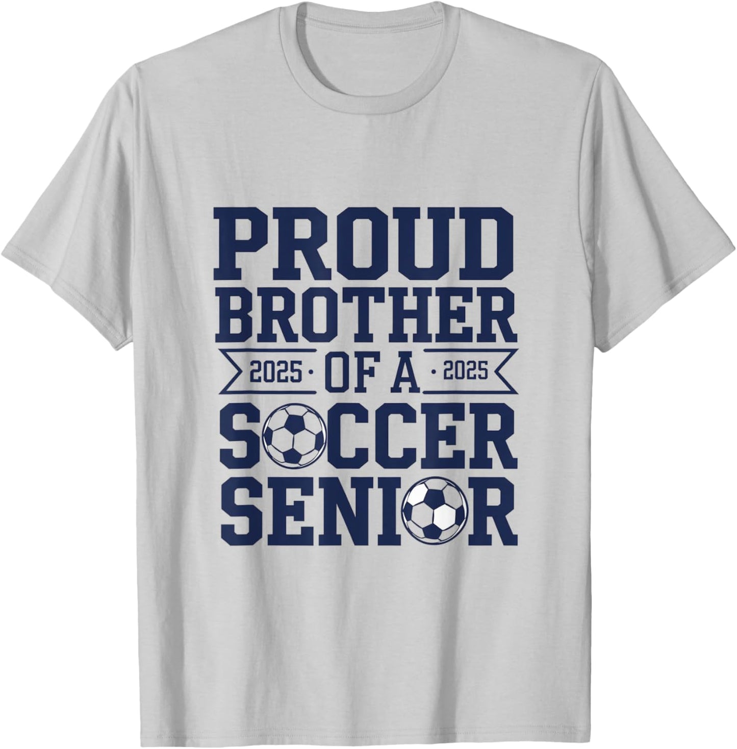 proud brother of a soccer senior Proud Soccer Senior 2025 T-Shirt - T-Shirt | Ash