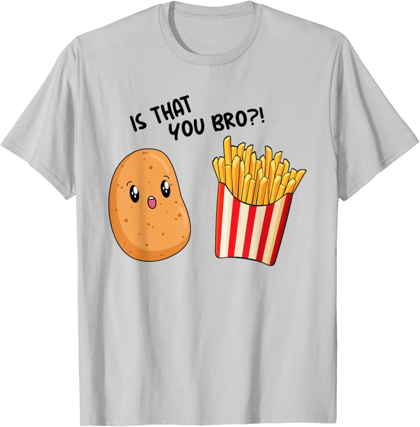 Kids Is That You Bro? Potato Toddler Boy Funny French Fries T-Shirt - T-Shirt | Ash
