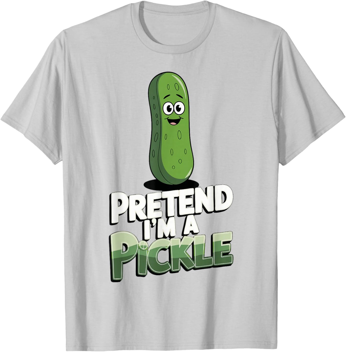 Pretend I'm A Pickle T-Shirt - T-Shirt | Ash