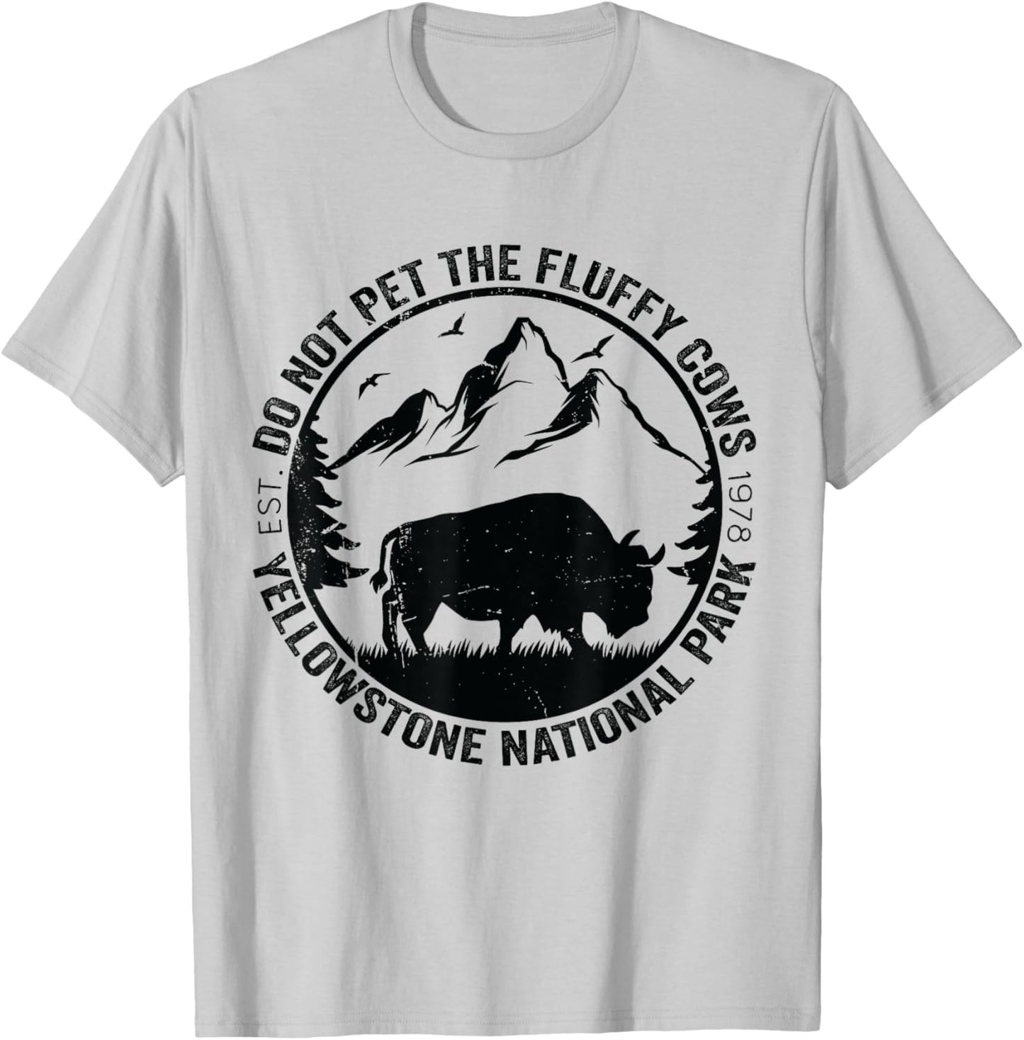 Funny Do Not Pet The Fluffy Cows Yellowstone National Park T-Shirt - T-Shirt | Ash