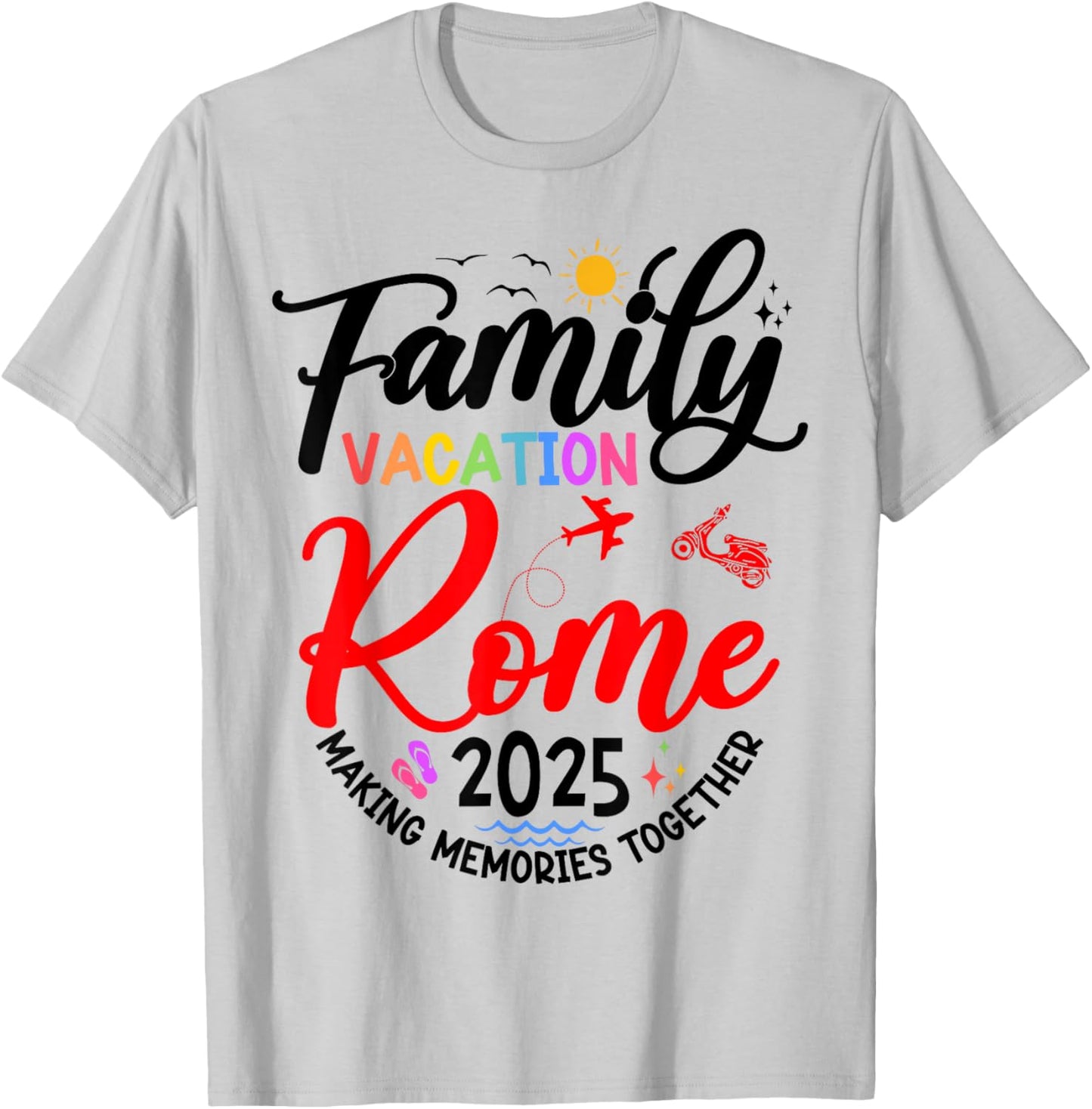 Family Vacation Rome 2025 Matching Family Vacation 2025 T-Shirt - T-Shirt | Ash
