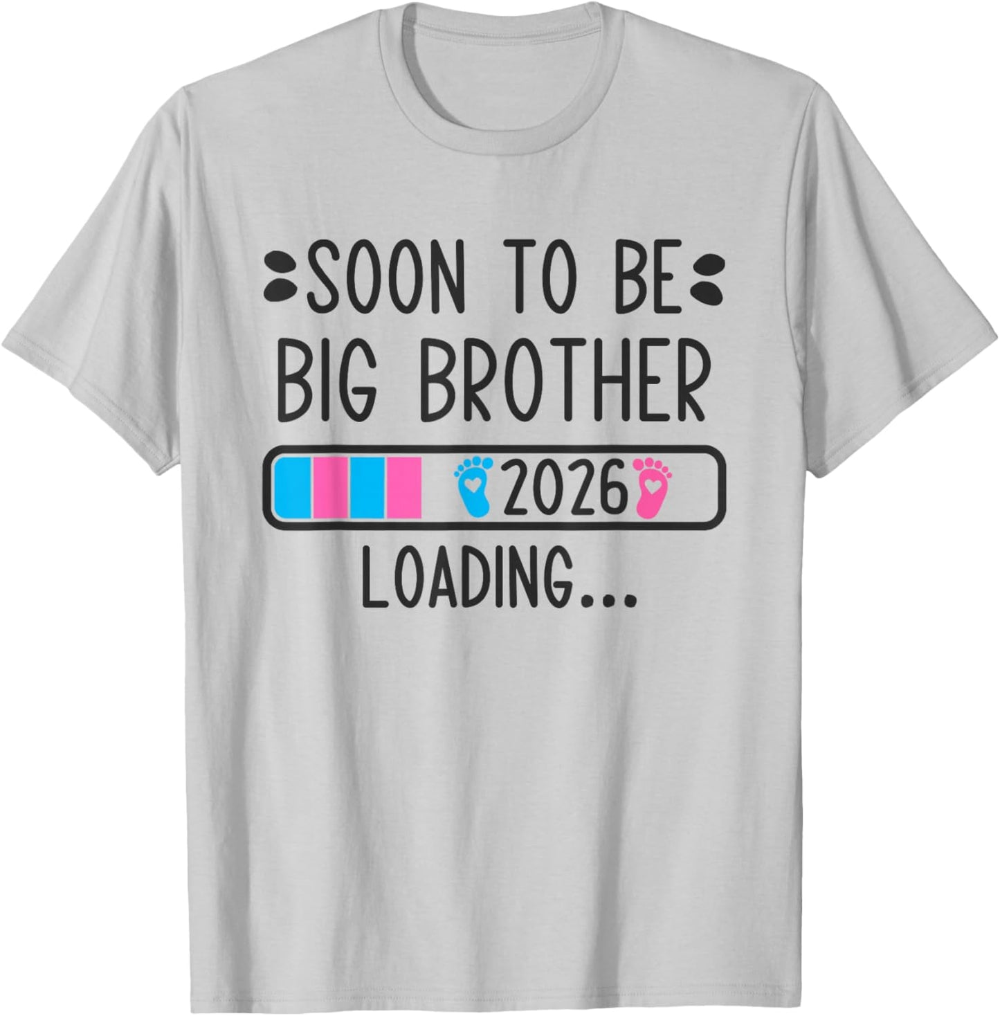 Soon to Be Big Brother 2026 Loading Pregnancy Announcement T-Shirt - T-Shirt | Ash
