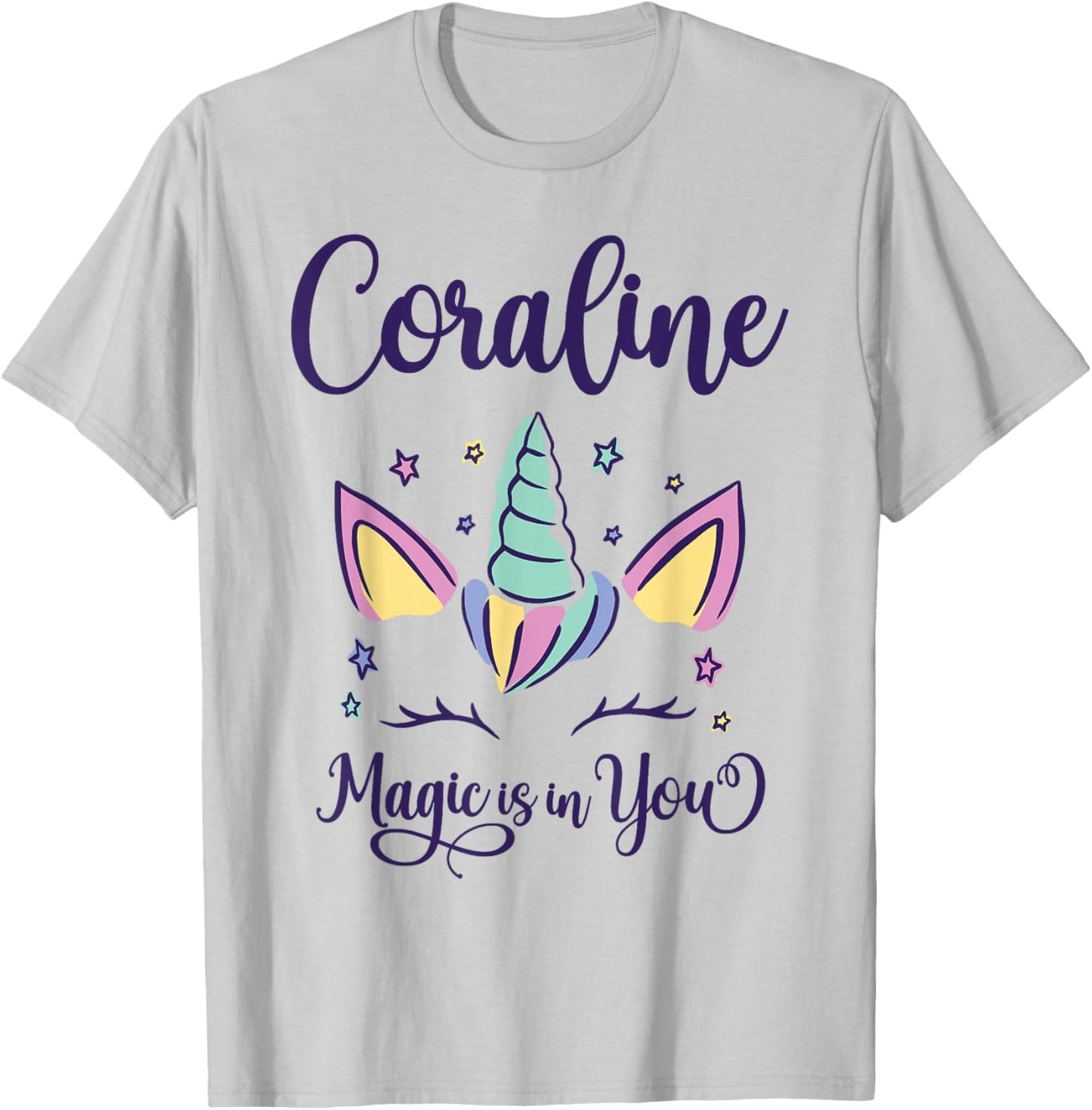 First Name Coraline Personalized Magic Is In You Coraline T-Shirt - T-Shirt | Ash