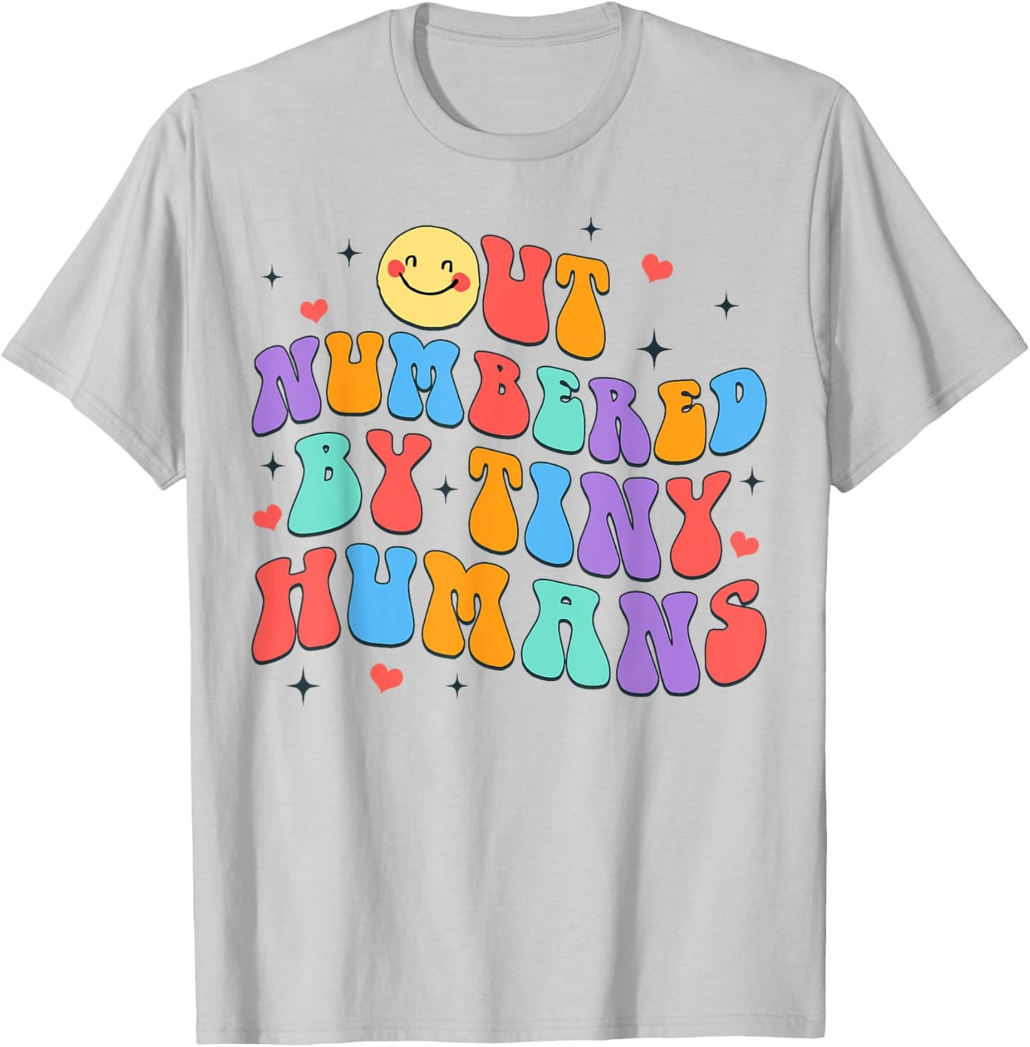 Daycare Teacher Early Childhood Outnumbered By Tiny Humans T-Shirt - T-Shirt | Ash