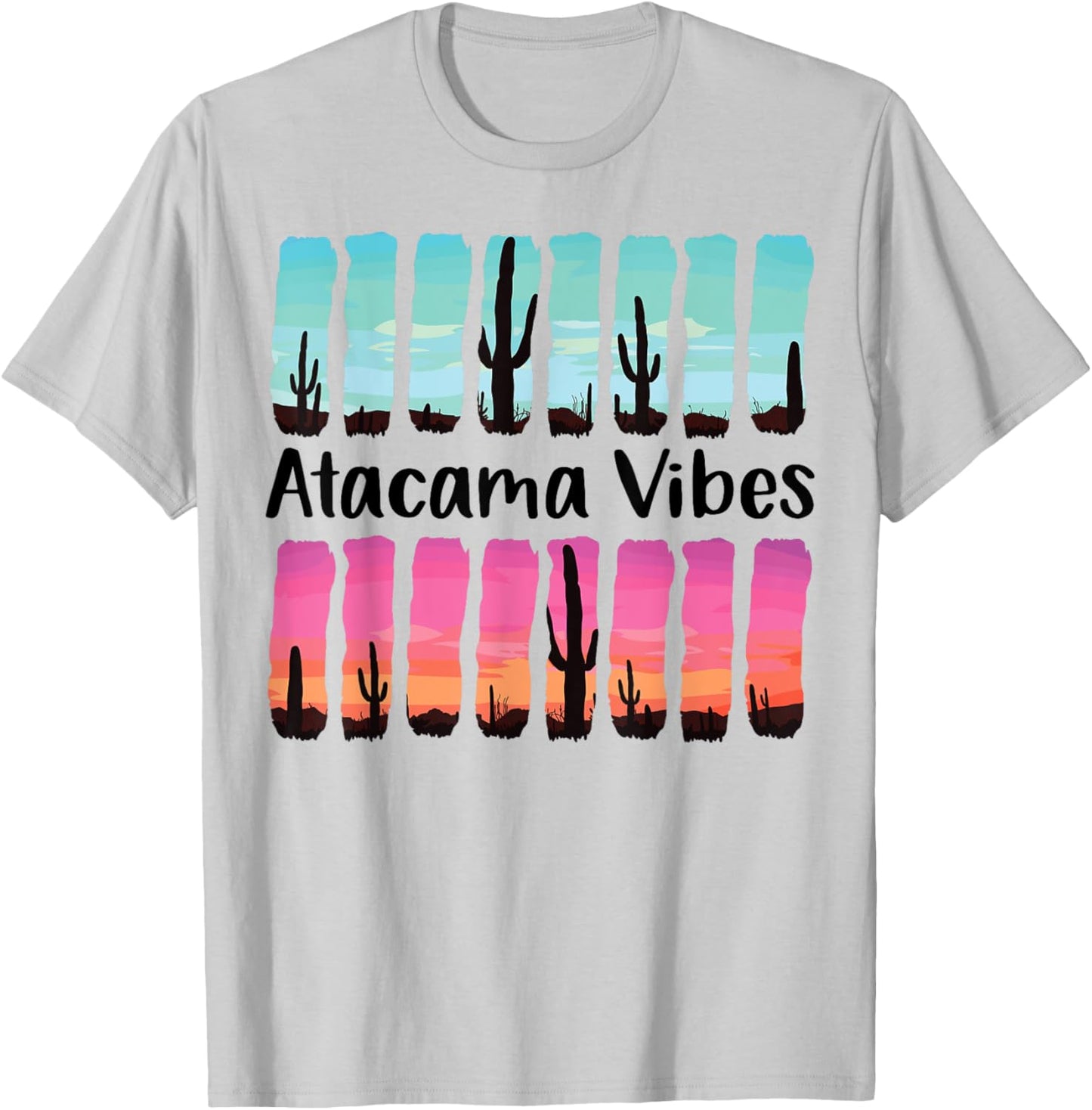 Atacama Desert Vibes Chile Outdoors Nature Summer Road Trip T-Shirt - T-Shirt | Ash