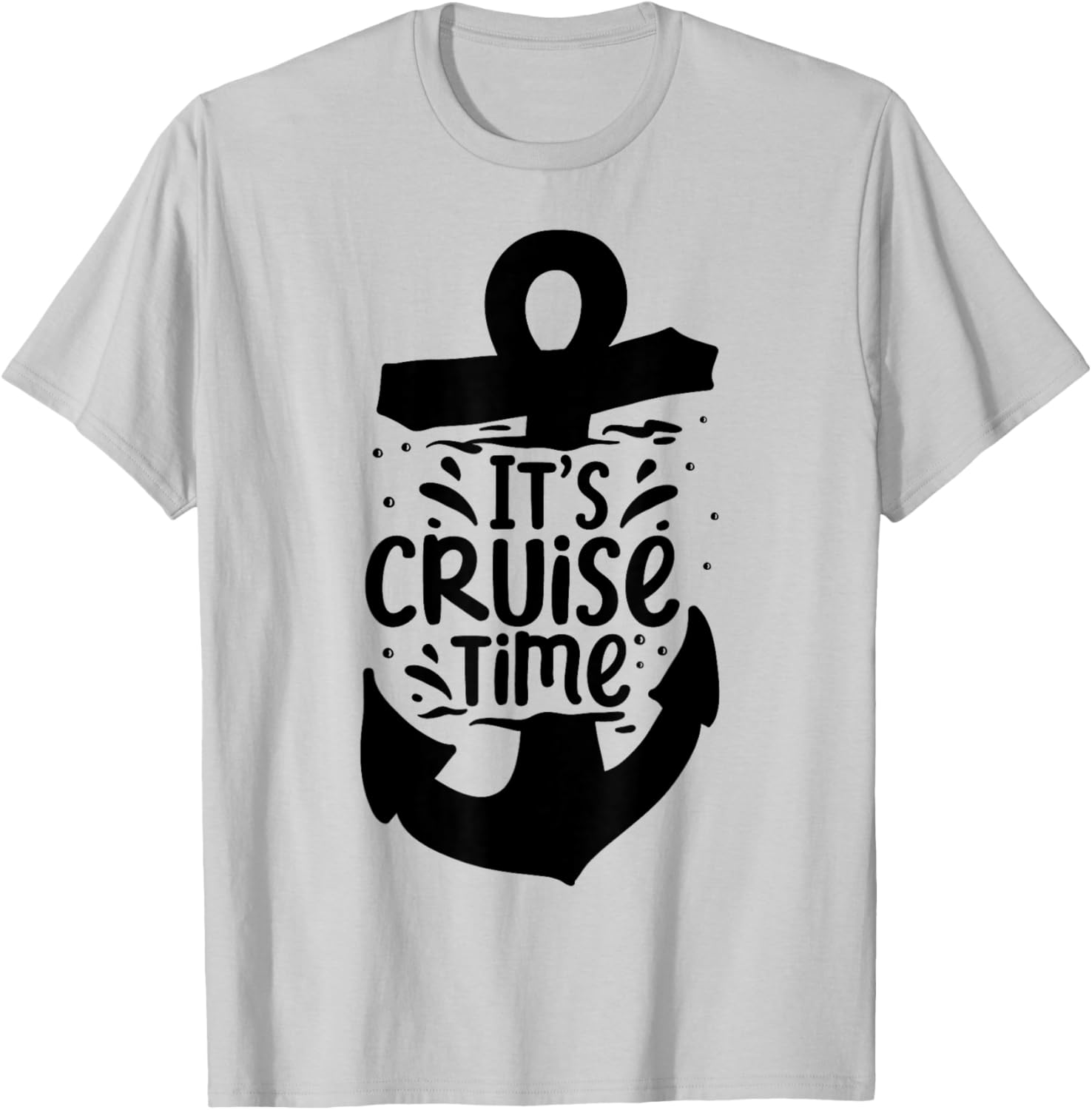 It's Cruise Time T-Shirt - T-Shirt | Ash