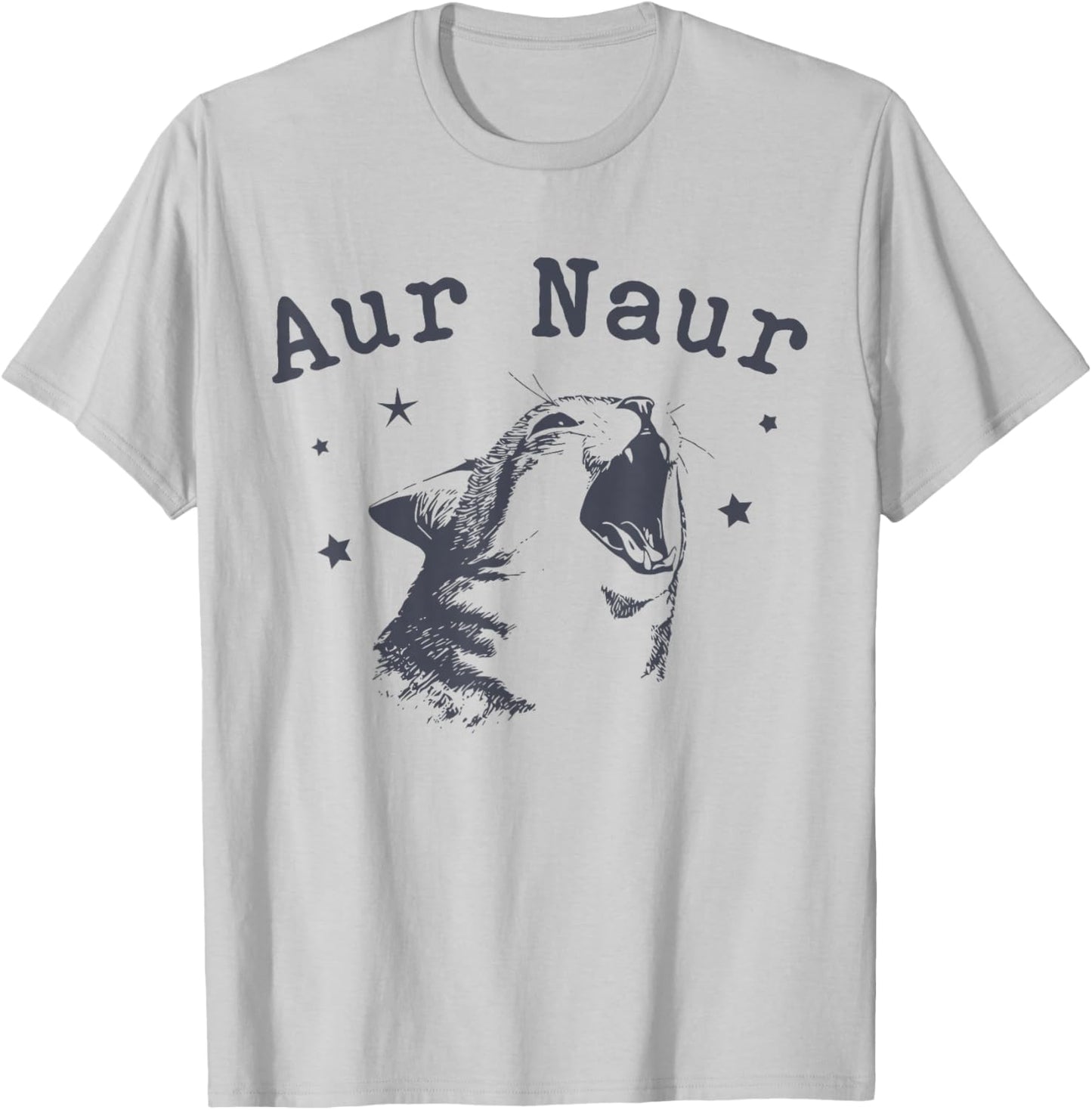 Aur Naur Funny Aur Naur Meme Cat T-Shirt - T-Shirt | Ash