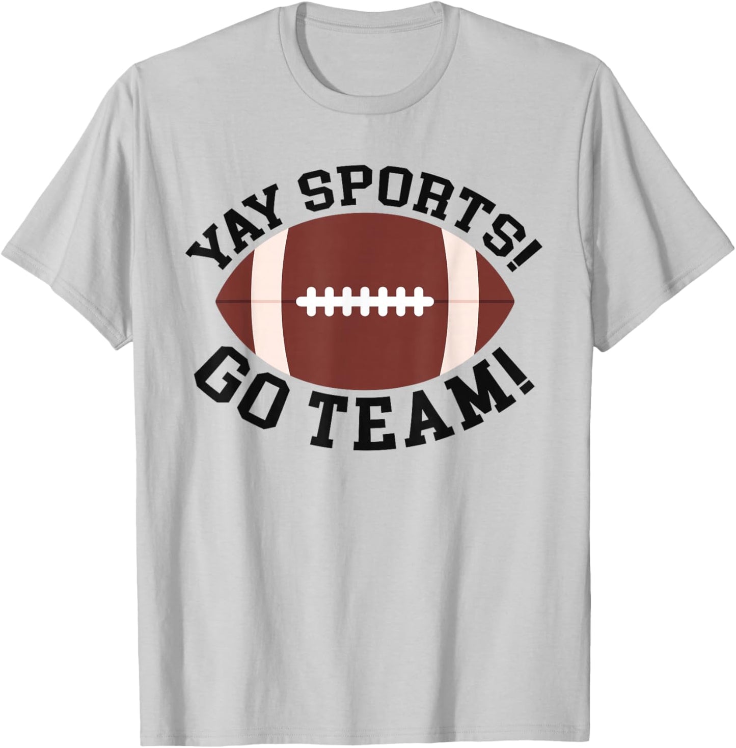 Yay! Go Sports! Do The, Things Win Points Funny T-Shirt - T-Shirt | Ash