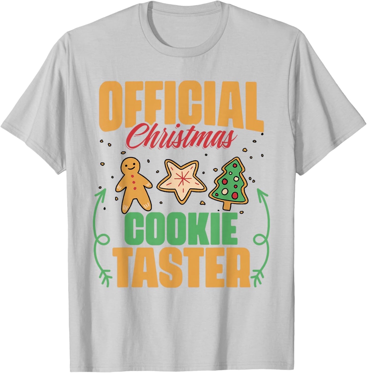 Official Christmas Cookie Taster Xmas lover. T-Shirt - T-Shirt | Ash
