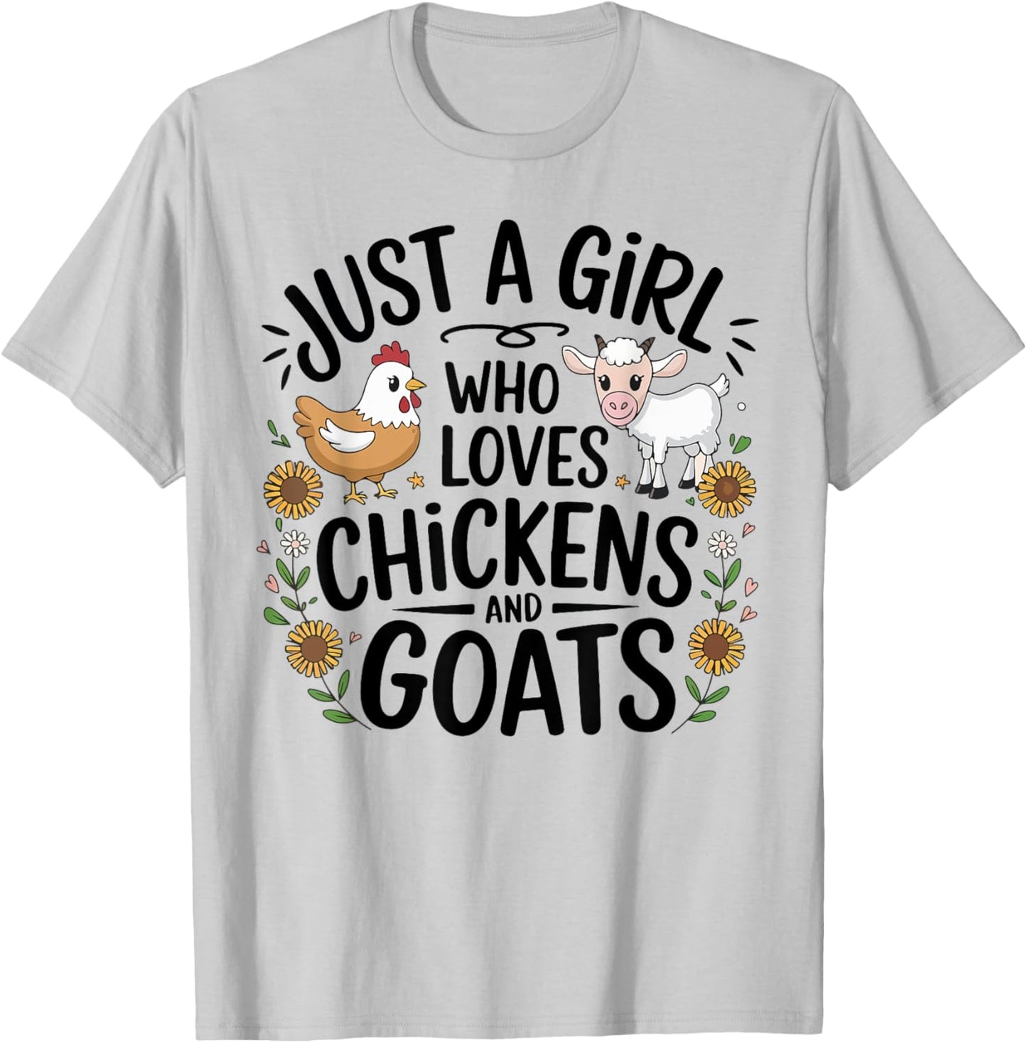 Just A Girl Who Loves Chicken And Goats Farming Farmer Women T-Shirt - T-Shirt | Ash