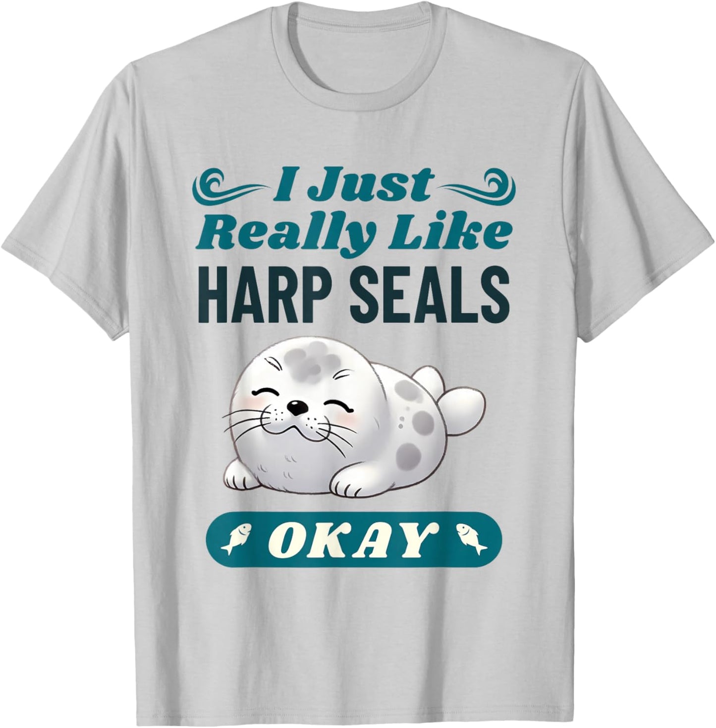 Harp Seal Lover Funny Saying Men Women Kids T-Shirt - T-Shirt | Ash