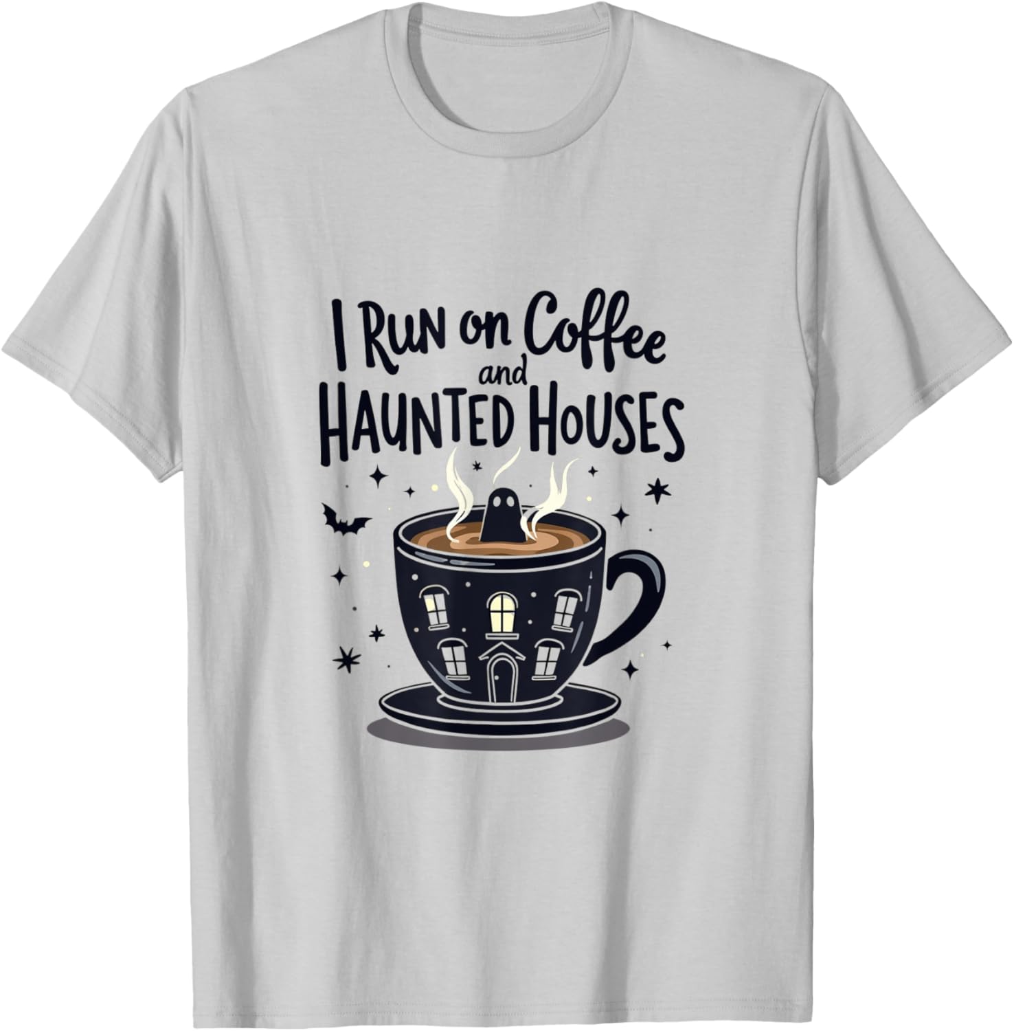 I Run on Coffee and Haunted Houses Spooky Ghost T-Shirt - T-Shirt | Ash