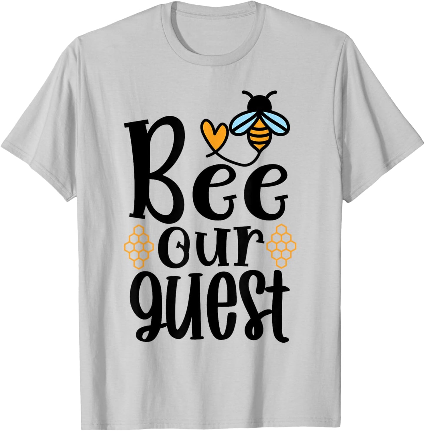 Bee Our Guest T-Shirt - T-Shirt | Ash