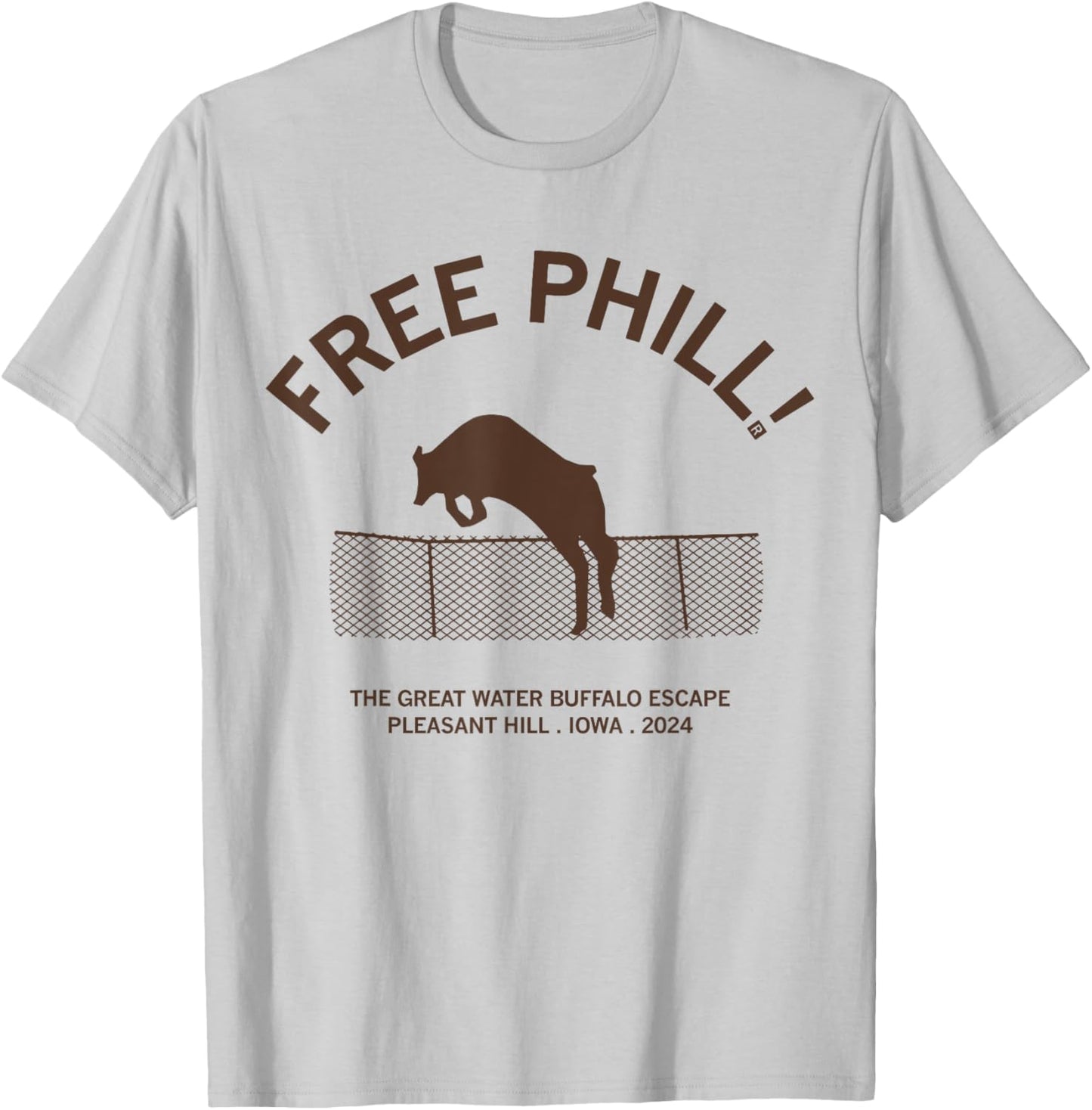 Free Phill The Great Water Buffalo Escape Pleasant Hill Iowa T-Shirt - T-Shirt | Ash