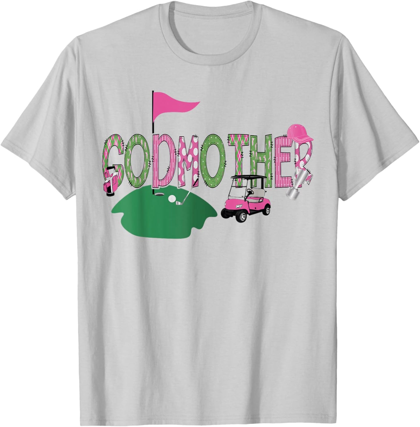 Golf GodMother Hole In One Golf 1St Birthday Party T-Shirt - T-Shirt | Ash