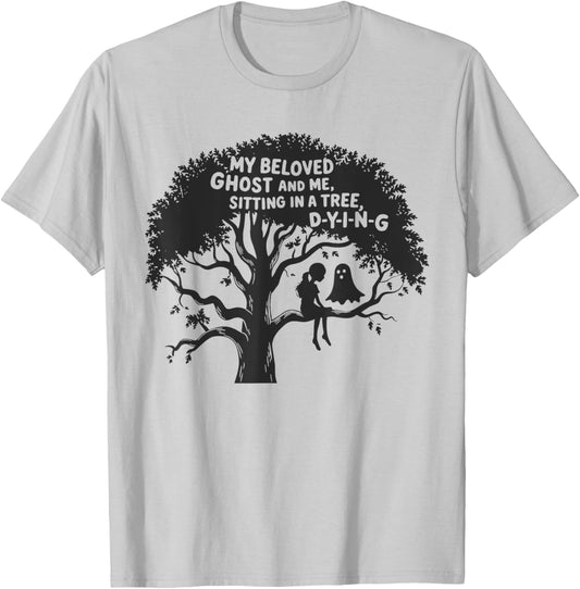 My Beloved Ghost Me Sitting In A Tree Dying Happy Halloween T-Shirt - T-Shirt | Ash