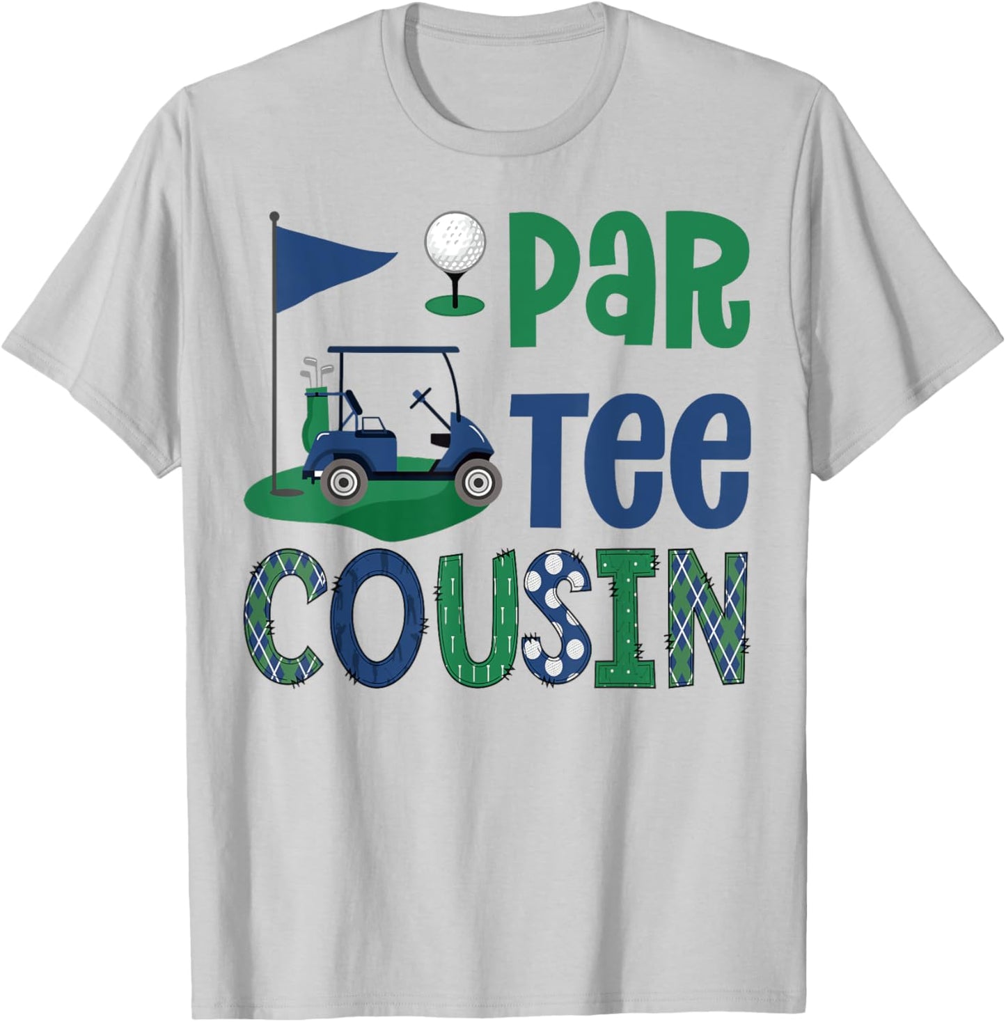 Par- Cousin Golf Lover Birthday Party Family Matching T-Shirt - T-Shirt | Ash