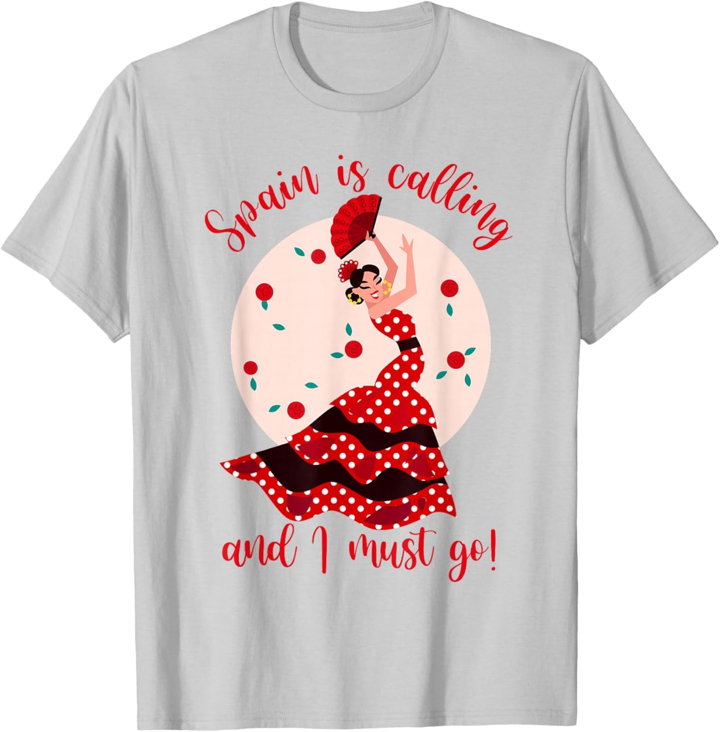 Spain Travel Spain Is Calling And I Must Go Flamenco Spanish T-Shirt - T-Shirt | Ash