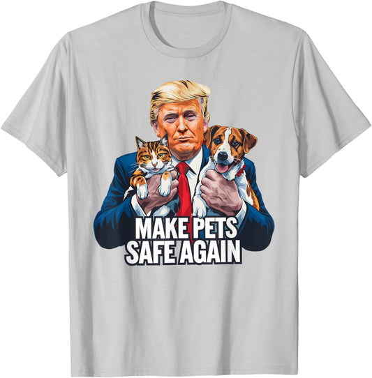 Make Pets Safe Again Vote Trump Save Our Pets Cats Dogs 2024 T-Shirt - T-Shirt | Ash