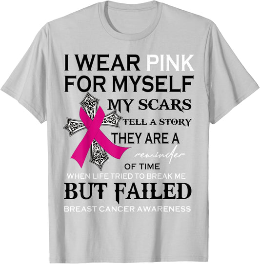 I Wear Pink For Myself My Scars Tell A Story Breast Cancer T-Shirt - T-Shirt | Ash
