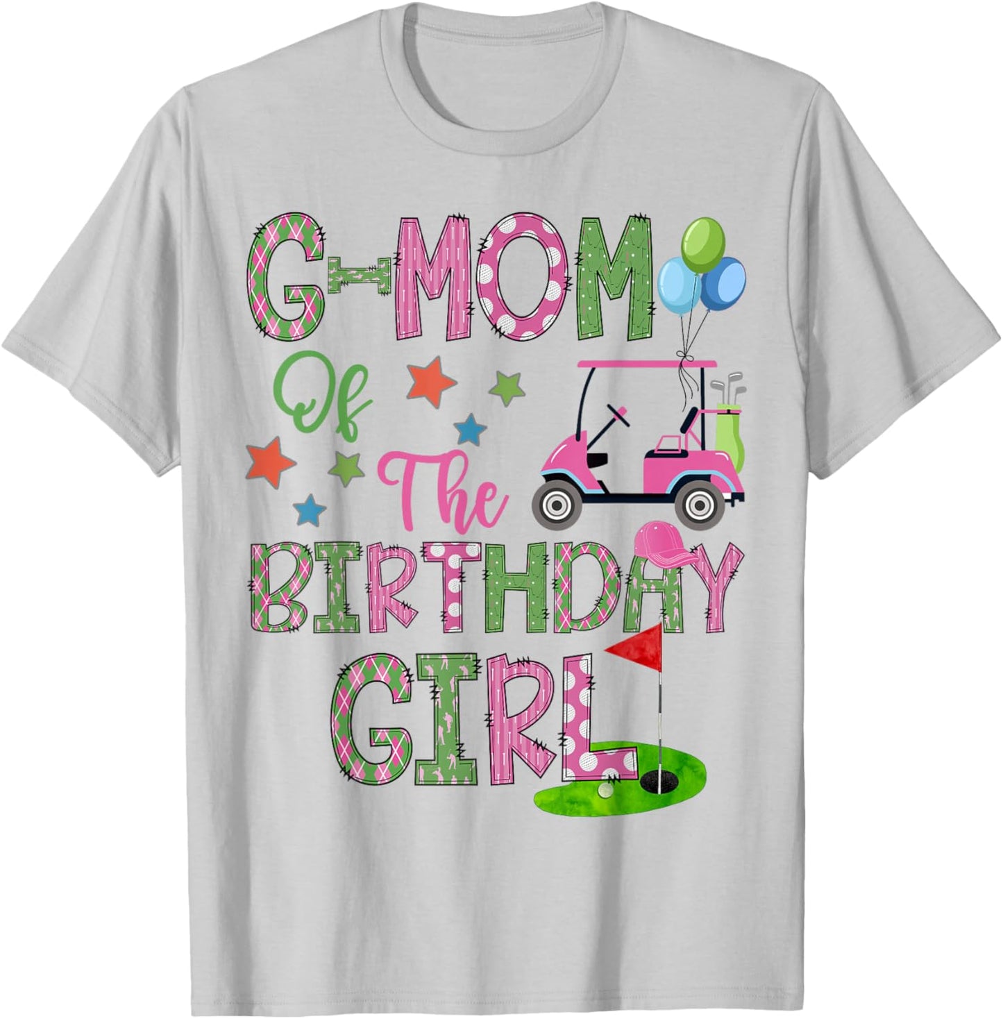 G-Mom Of The Birthday Girl Hole In One Golf 1St Bday T-Shirt - T-Shirt | Ash
