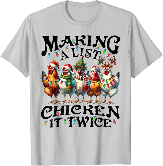 Making A List Chicken It Twice Christmas Xmas Chicken Funny T-Shirt - T-Shirt | Ash