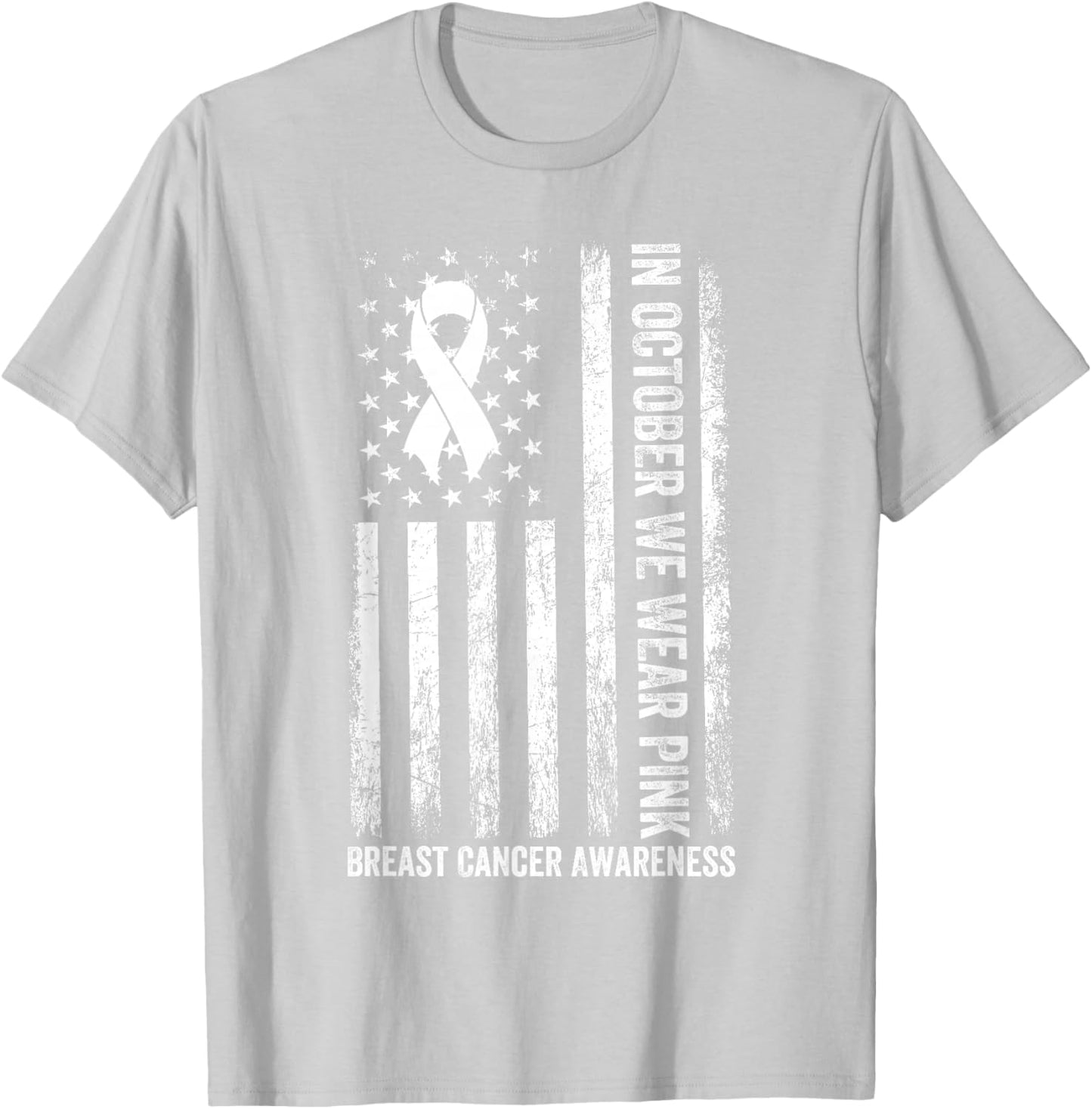 In October We Wear Pink USA Flag Breast Cancer Awareness T-Shirt - T-Shirt | Ash