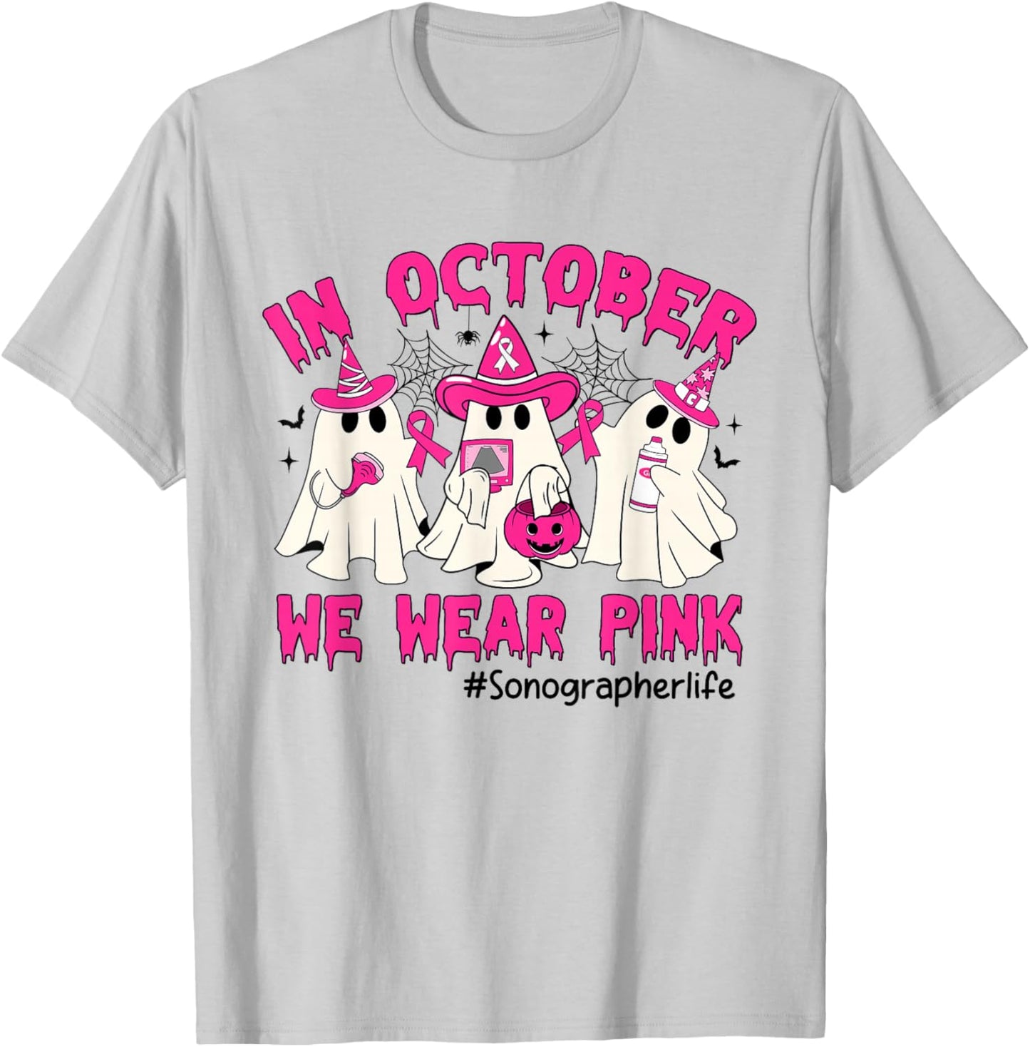 In October We Wear Pink Sonographer Life Breast Cancer T-Shirt - T-Shirt | Ash