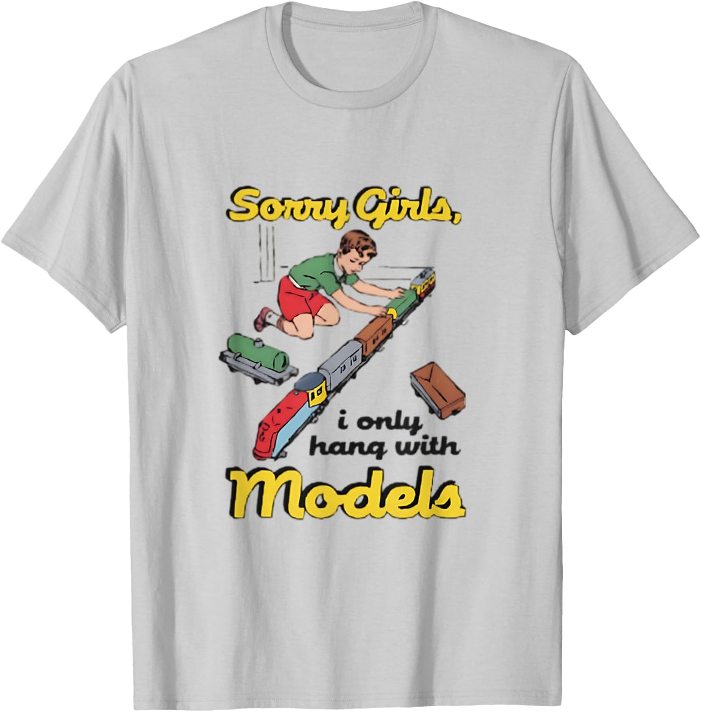 Sorry Girls Only Hang With Models Funny Vintage Train T-Shirt - T-Shirt | Ash