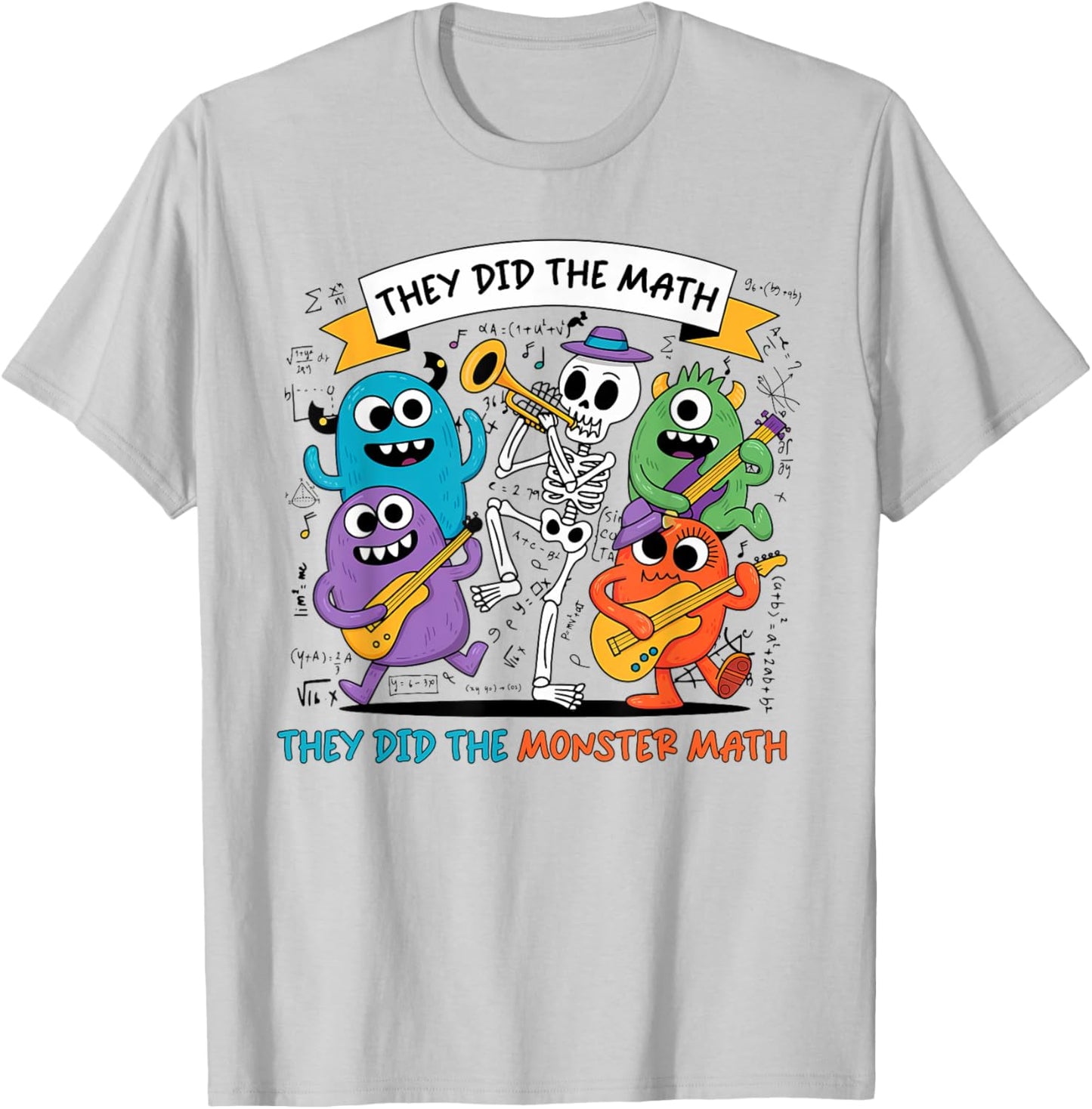 Dancing Skeleton They Did The Math They Did The Monster Math T-Shirt - T-Shirt | Ash