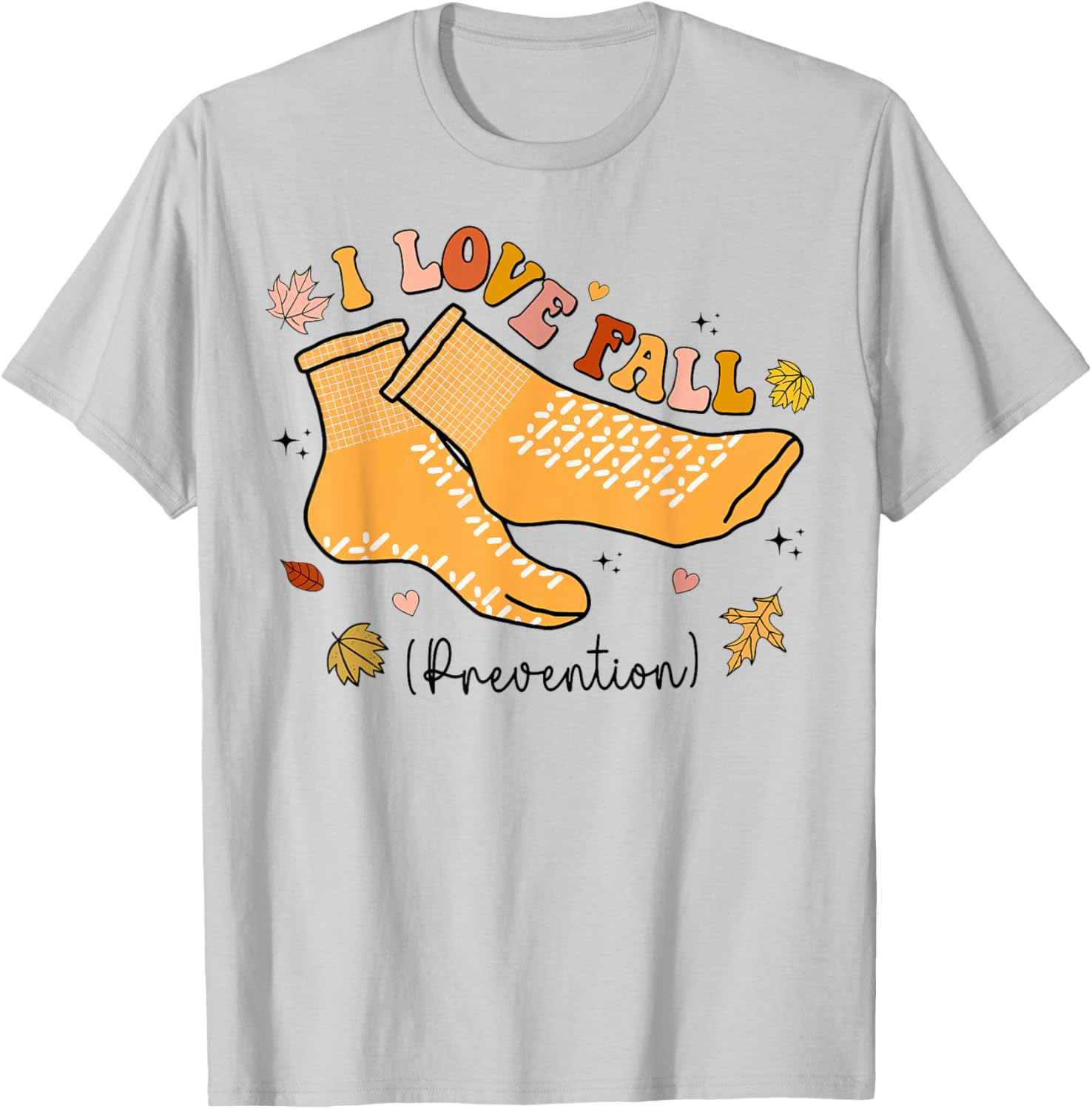 I Love Fall Prevention Socks Physical Therapy Autumn T-Shirt - T-Shirt | Ash