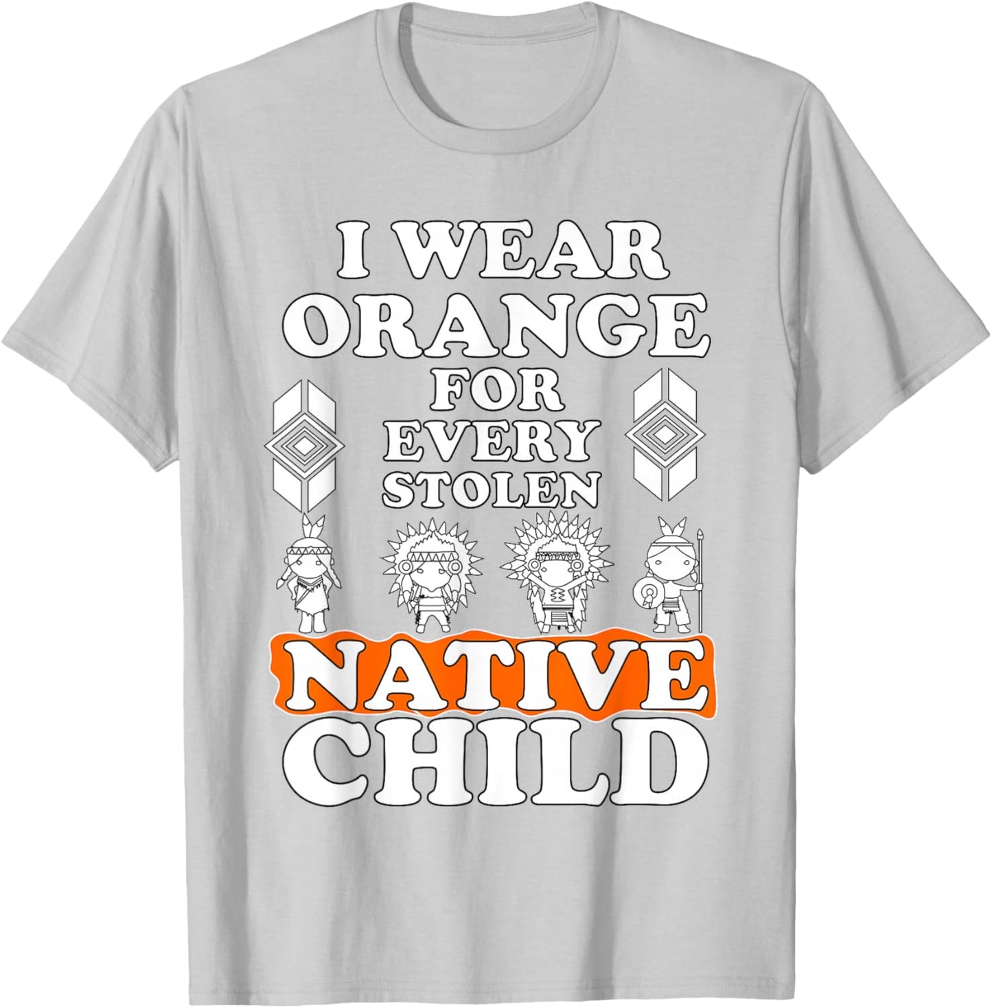 I Wear Orange for Every American Native Child Indian Pride T-Shirt - T-Shirt | Ash