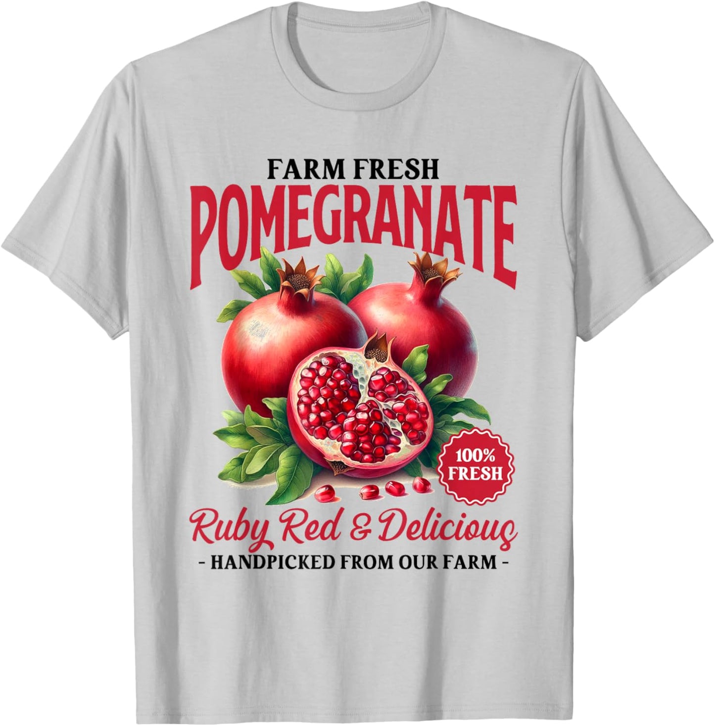 Pomegranate Farmer's Market Farm Fresh Pomegranate Lover T-Shirt - T-Shirt | Ash
