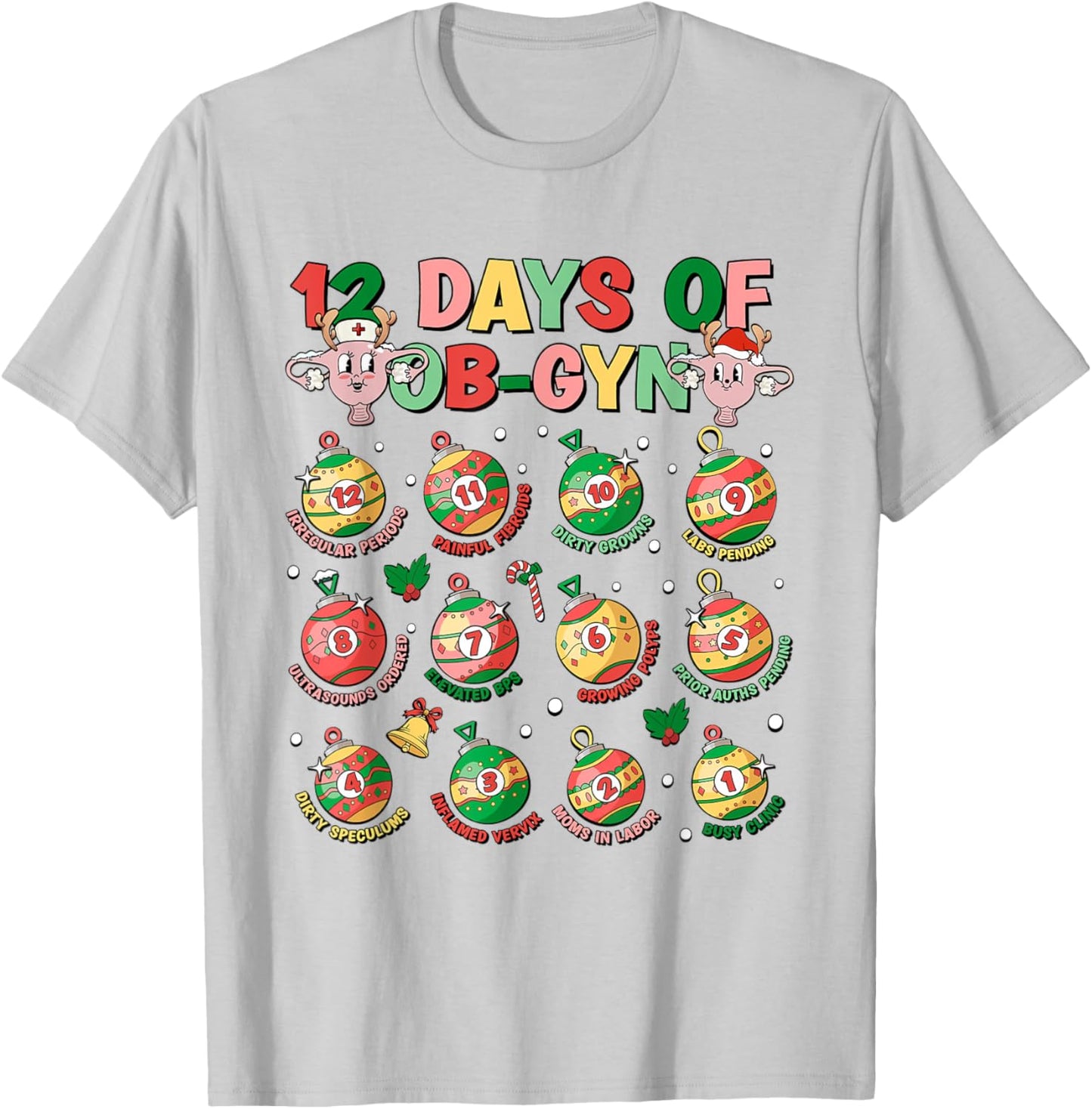12 Days Of Obgyn Crew Christmas OBGYN Nurse Nursing School T-Shirt - T-Shirt | Ash