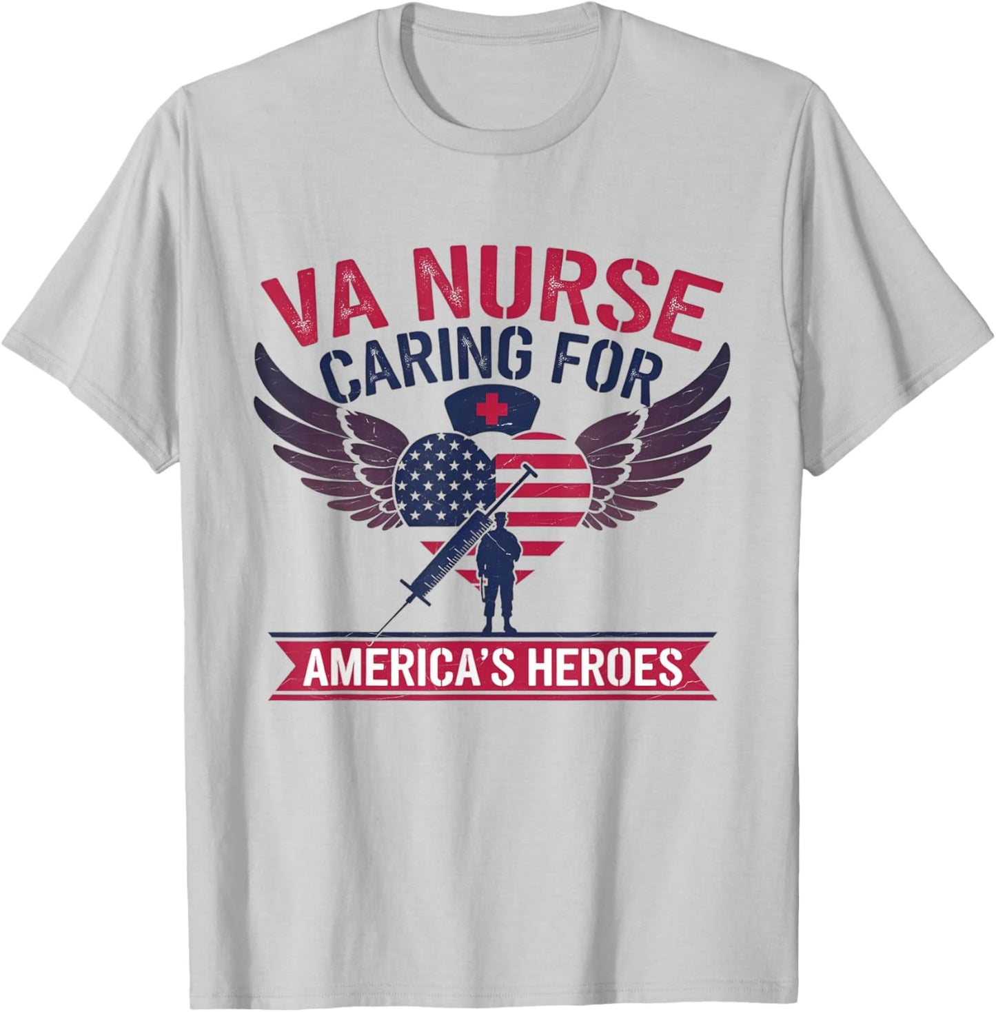 VA Nurse Caring For America's Heroes T-Shirt - T-Shirt | Ash