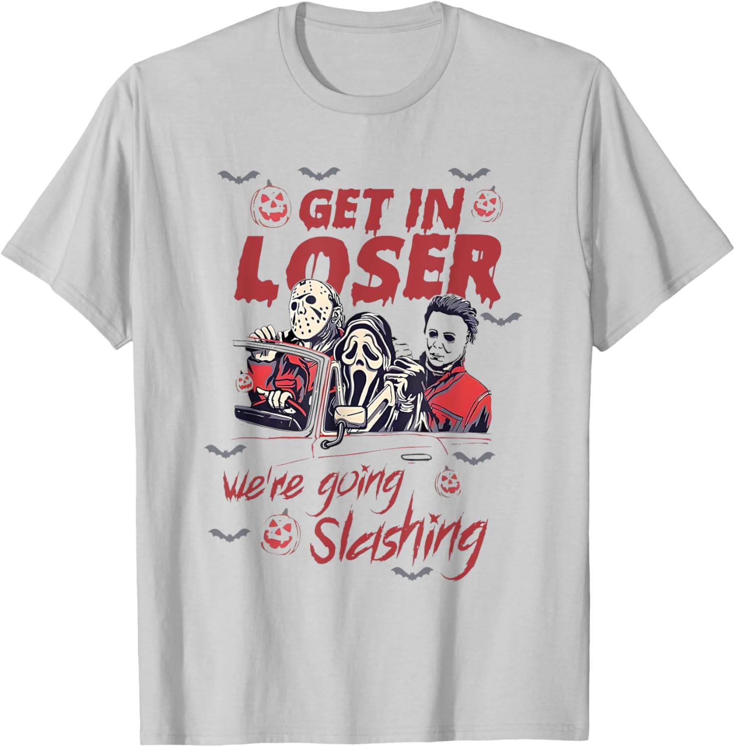 Horror Halloween Character Get In Loser We're Going Slashing T-Shirt - T-Shirt | Ash