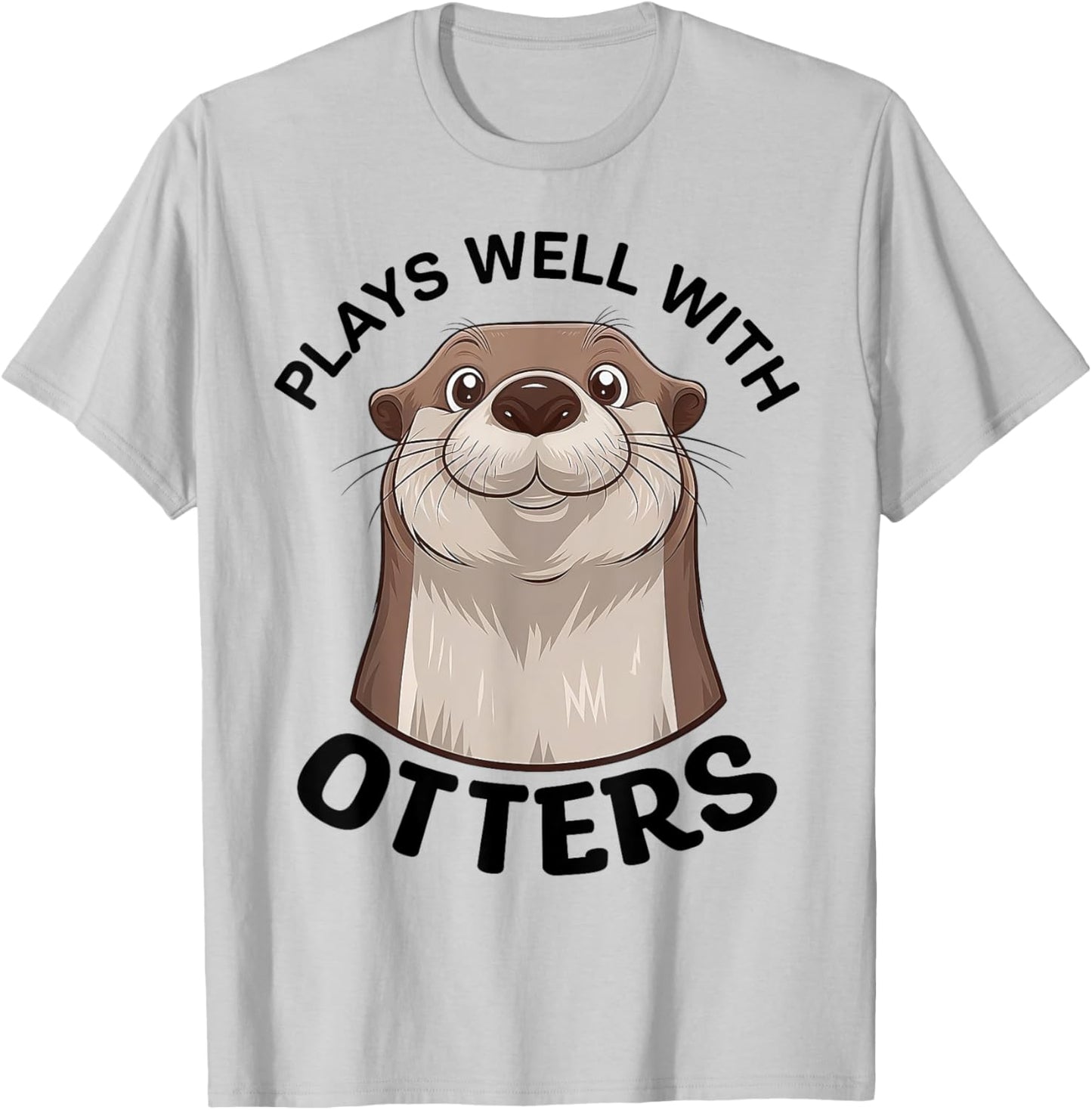 Plays Well With Otters Cute Animal Sea Otter Pun T-Shirt - T-Shirt | Ash