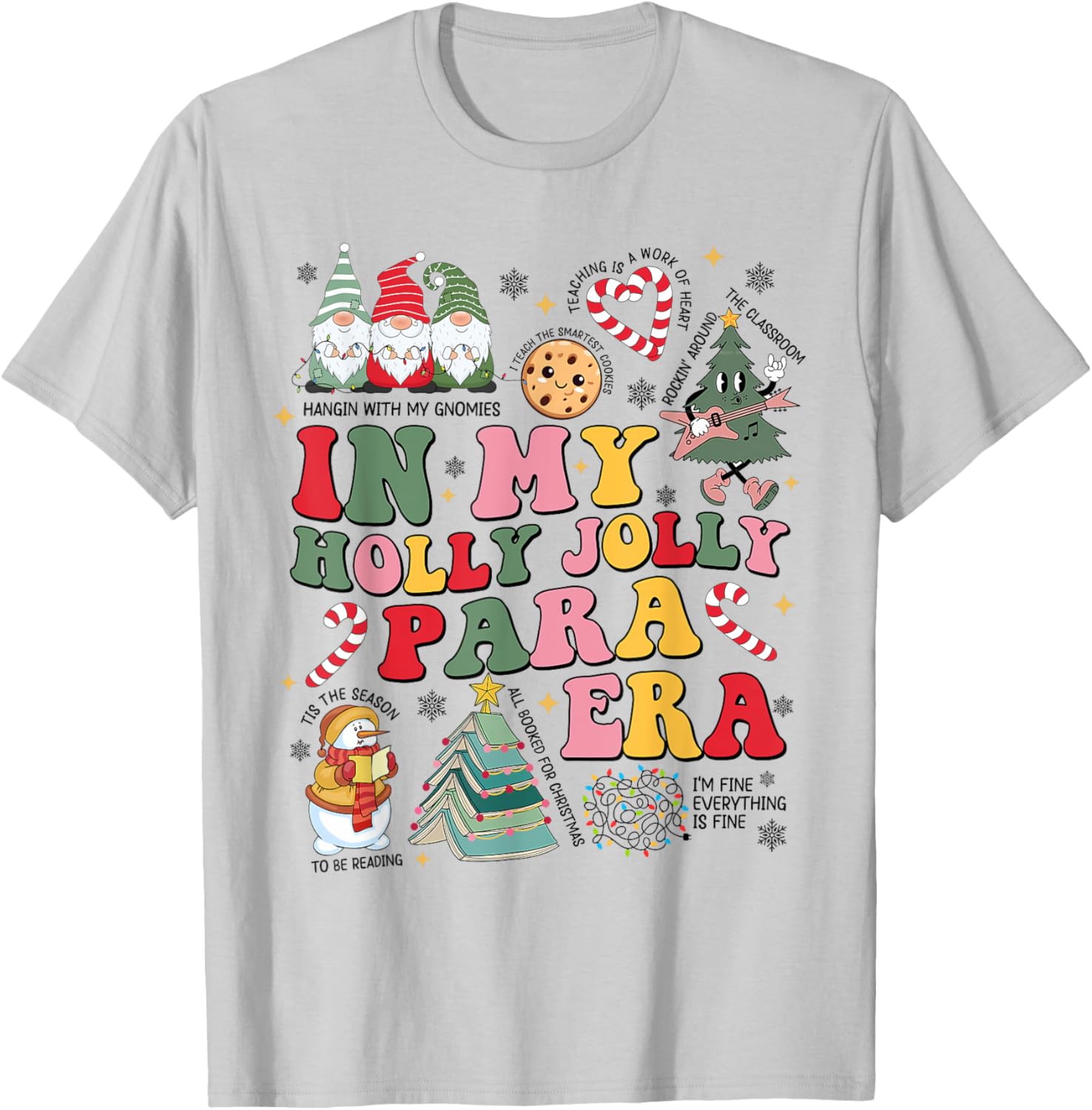 In My Holly Xmas Jolly Paraprofessional Era Christmas Vibes T-Shirt - T-Shirt | Ash
