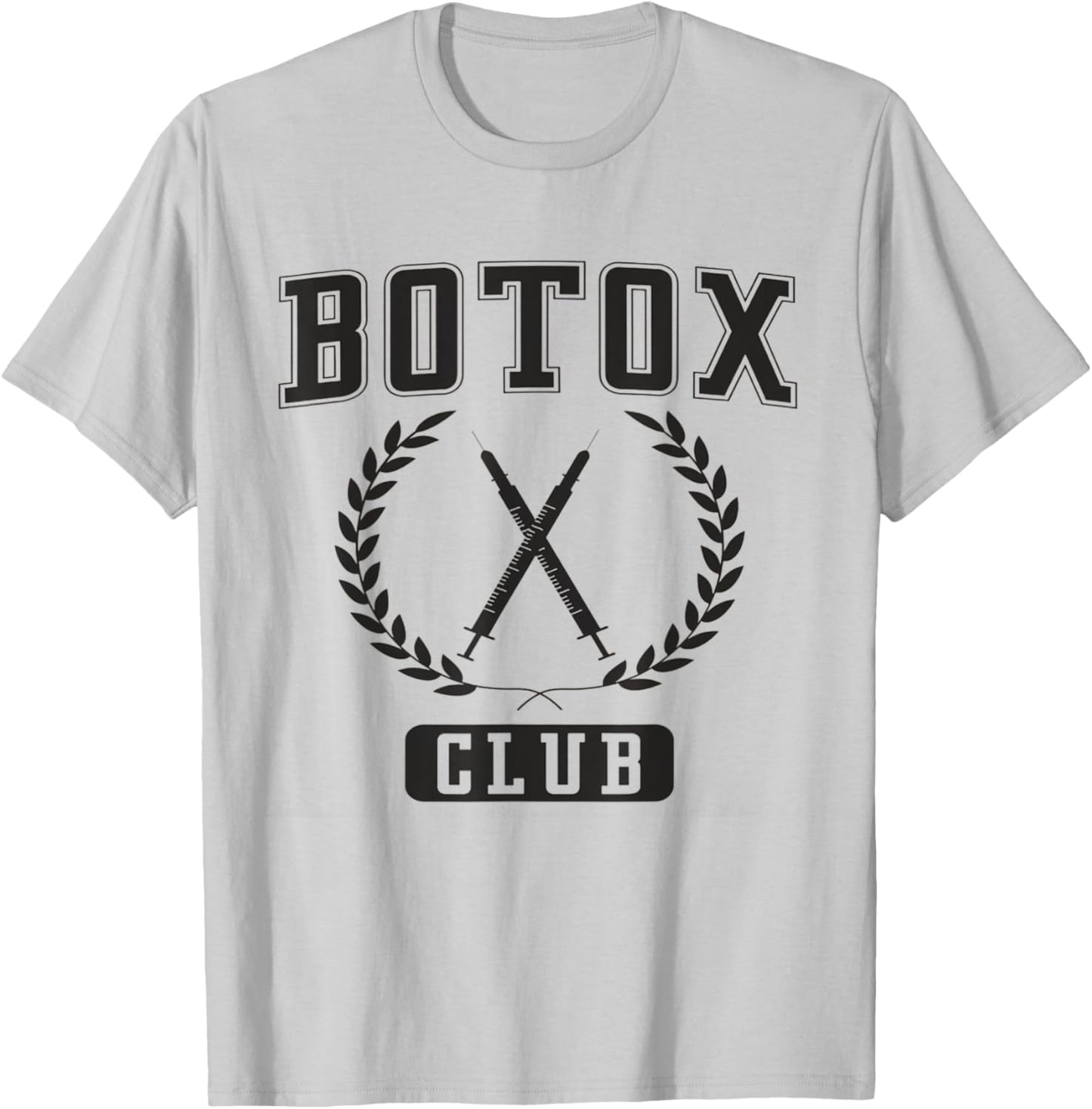 Botox Club Aesthetic Nurse Injector Dermatology Botox Nurse T-Shirt - T-Shirt | Ash