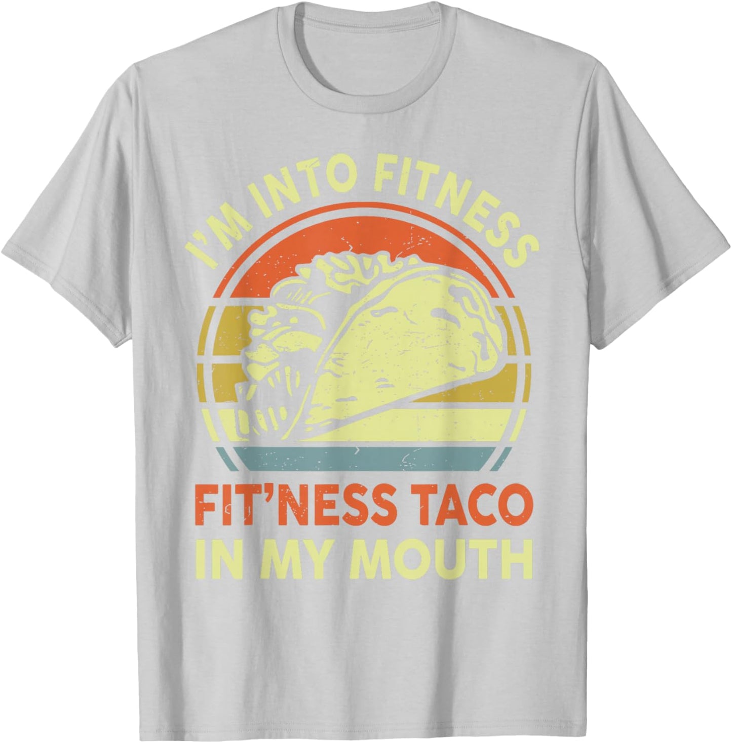 Men I'm Into Fitness Taco In My Mouth Mexican Tuesday Food T-Shirt - T-Shirt | Ash