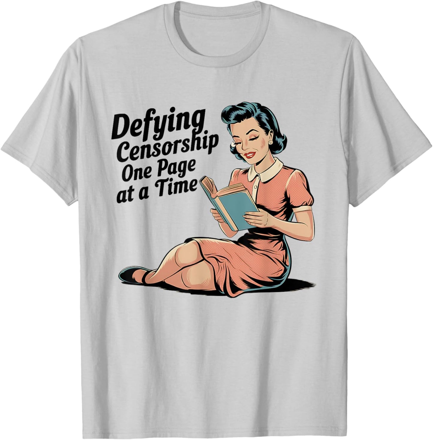 Defying Censorship One Page At a Time Read Banned Books T-Shirt - T-Shirt | Ash