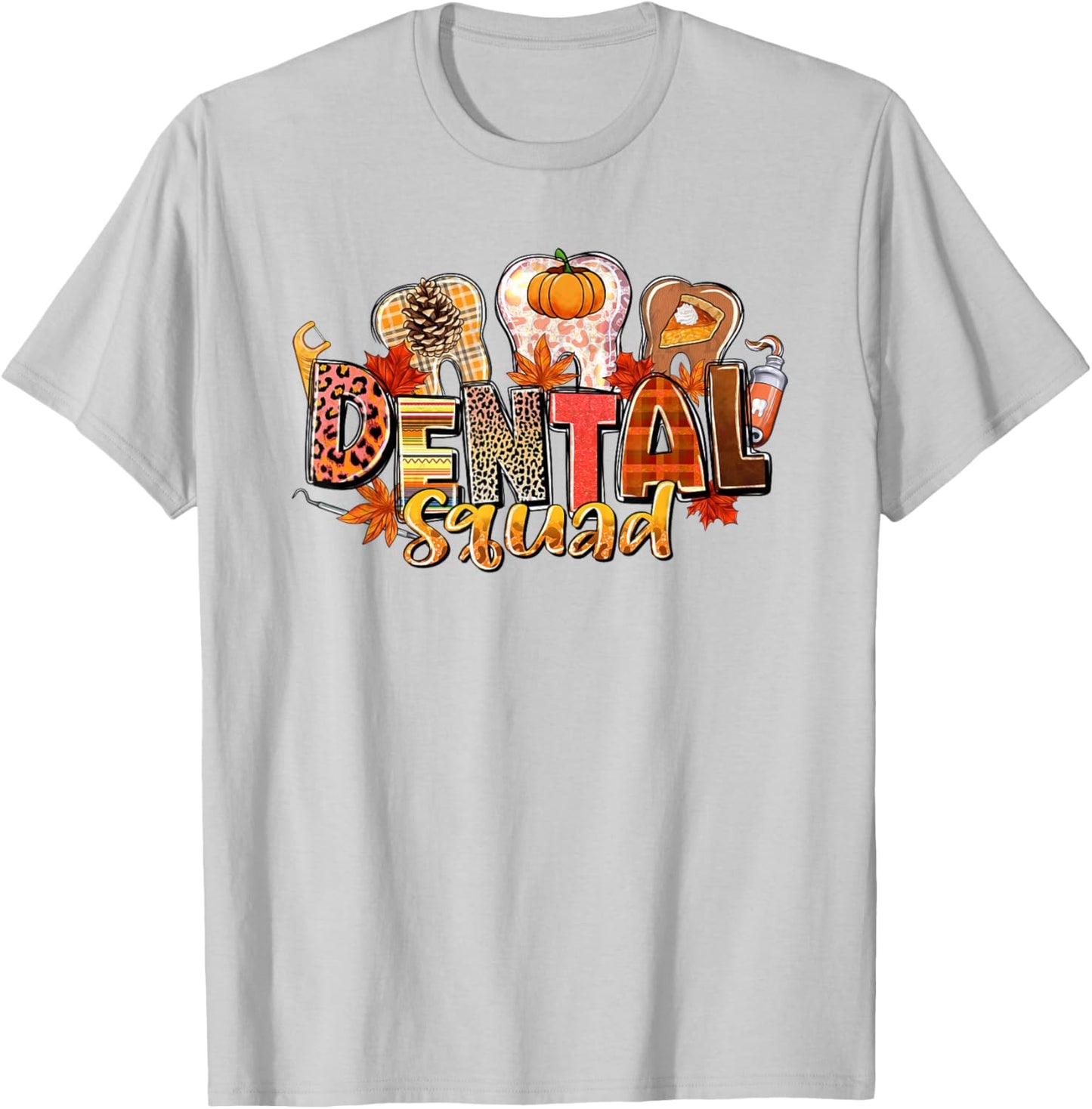 Funny Dental Squad Teeth Dentist Autumn Fall Thanksgiving T-Shirt - T-Shirt | Ash
